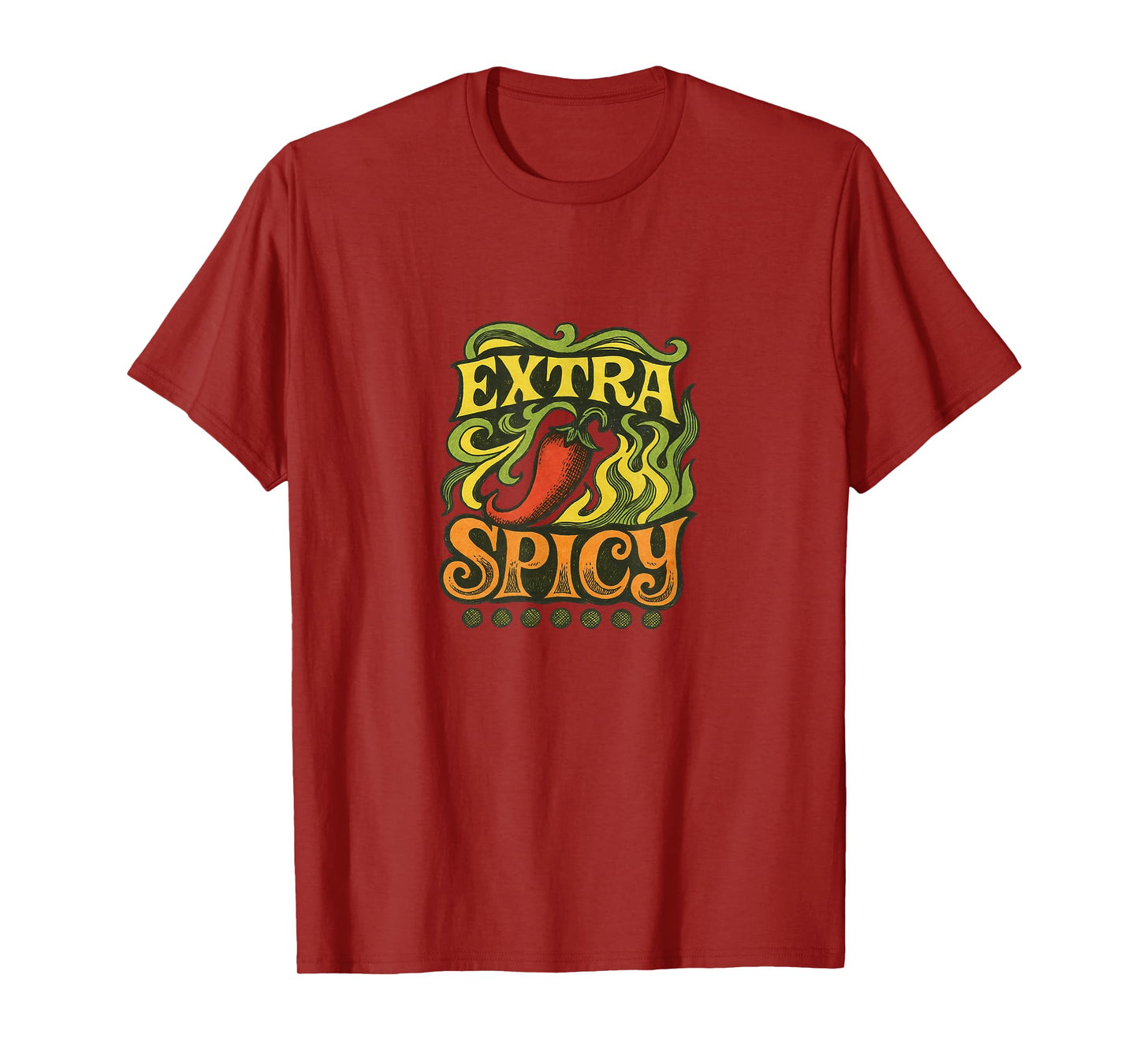 Extra Spicy Funny Food Humor Heat Lover Bold Quote T-Shirt