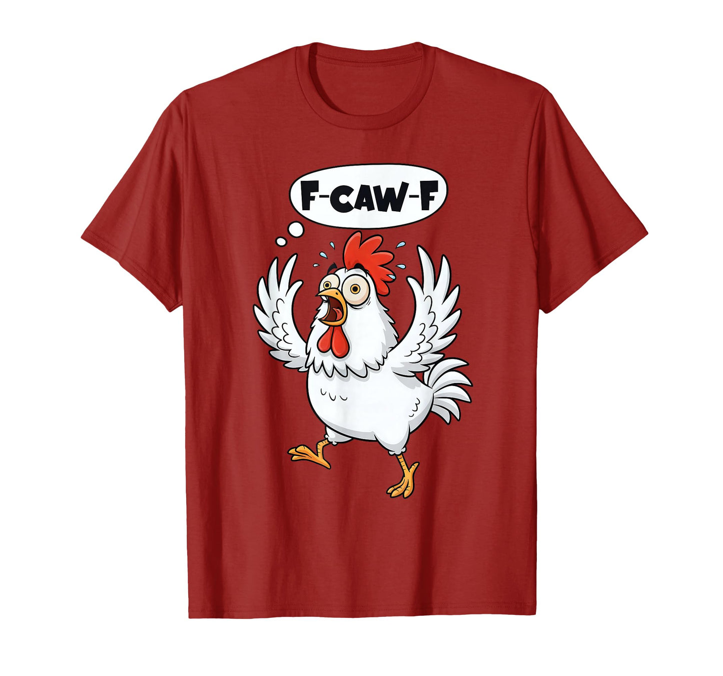 Funny F-Caw-F Rooster Bird F-Caw-F Graphic for Man Woman T-Shirt