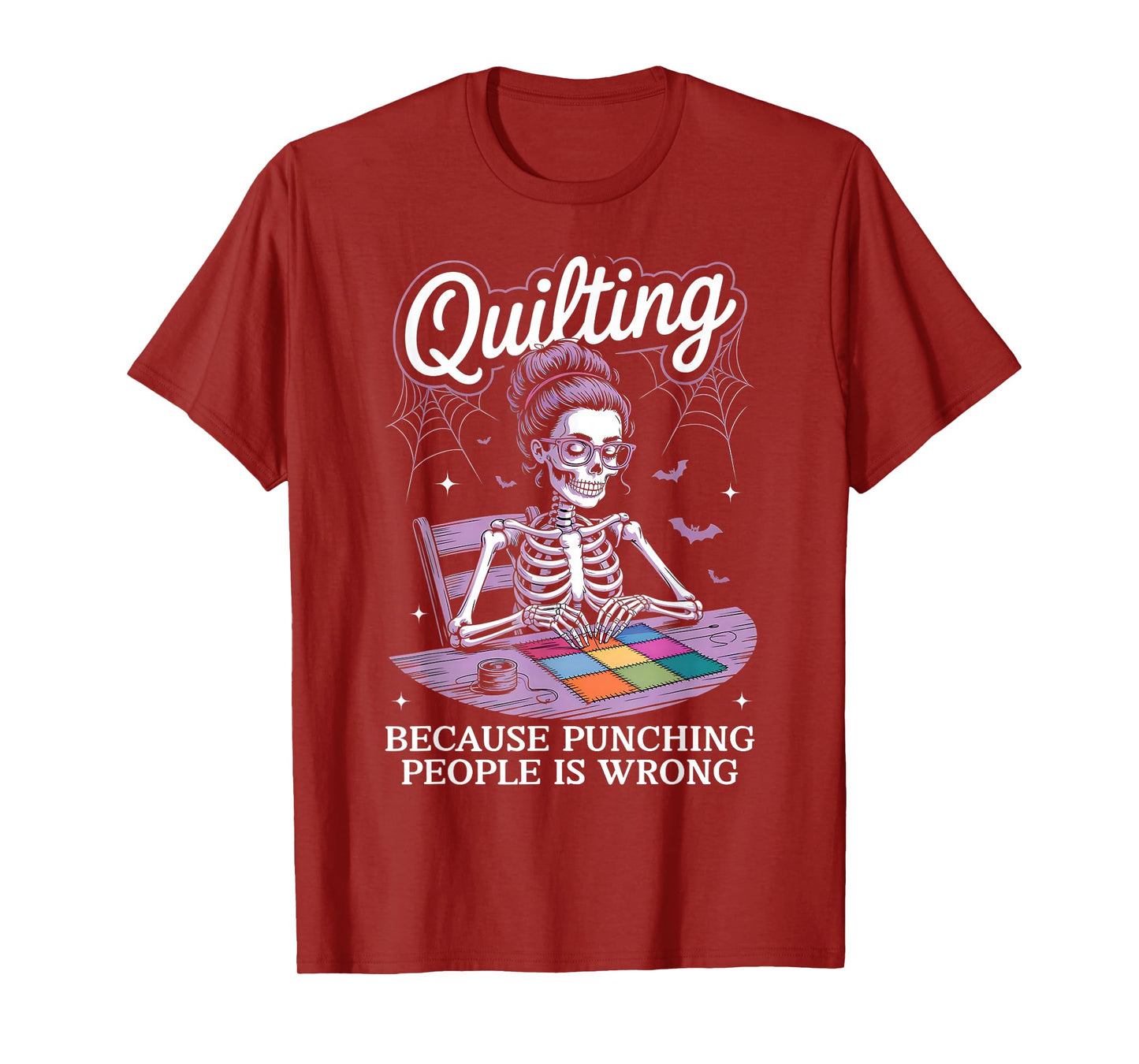 Quilting Because Punching People is Wrong Skeleton Quilter T-Shirt