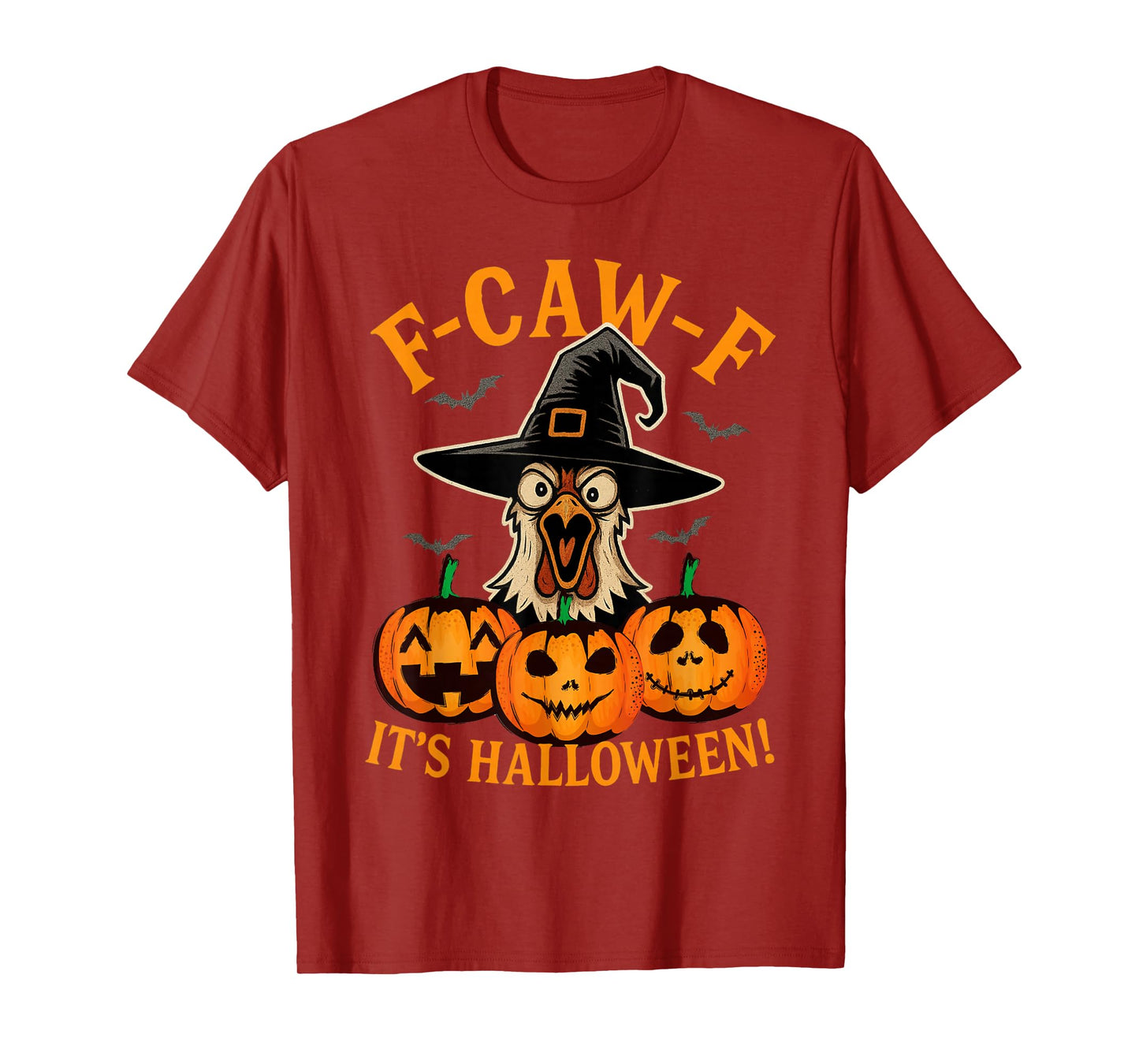 F-CAW-F It’s Halloween Funny Chicken FCAWF Humor T-Shirt