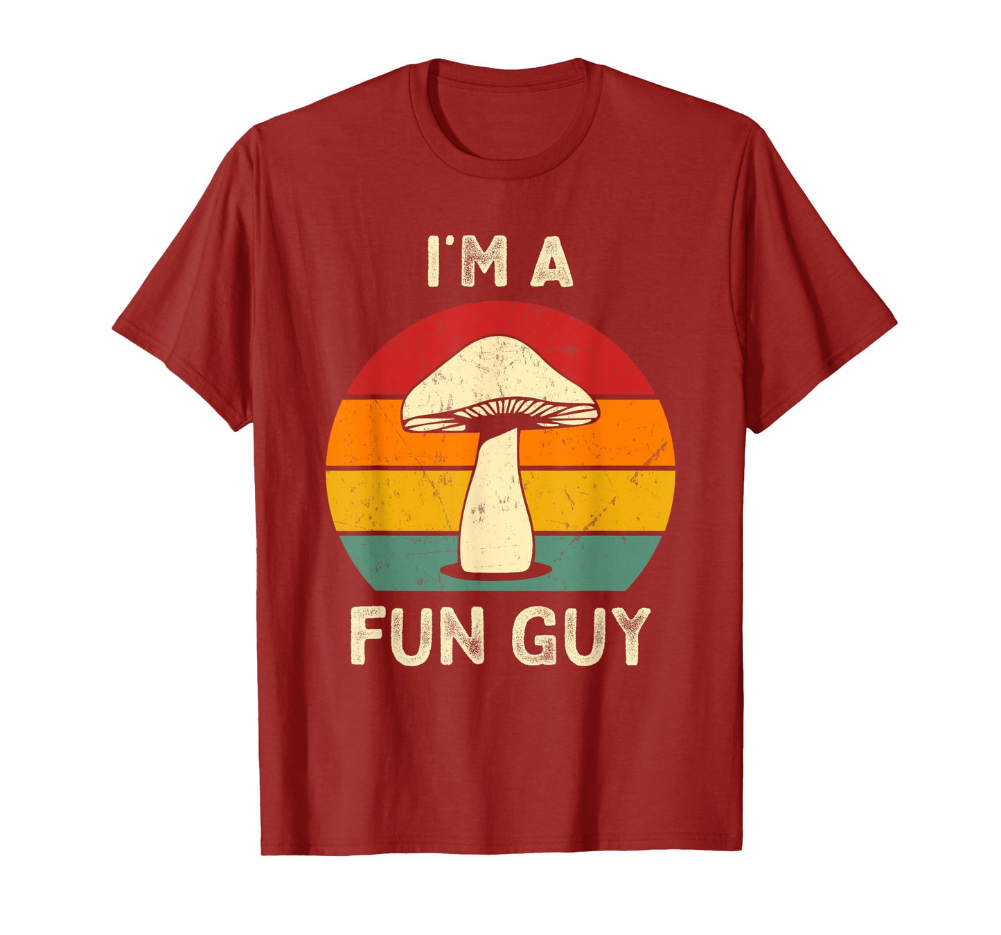 I'm A Fun Guy Fungi Mushroom Biology Pun Mycology Sarcastic T-Shirt