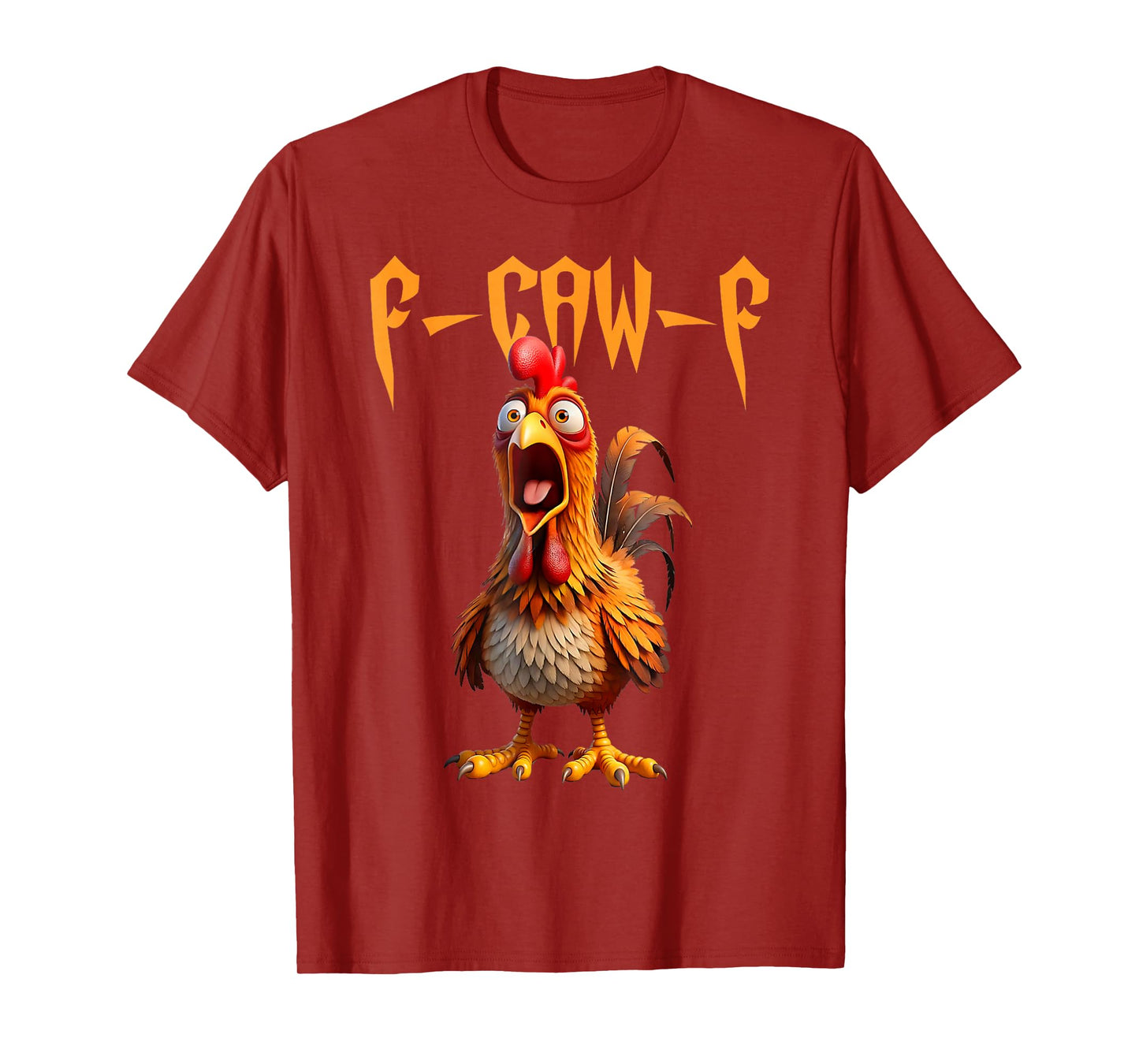 F-Caw-F Funny Chicken Humor F-Caw-F Quote Rooster Meme T-Shirt