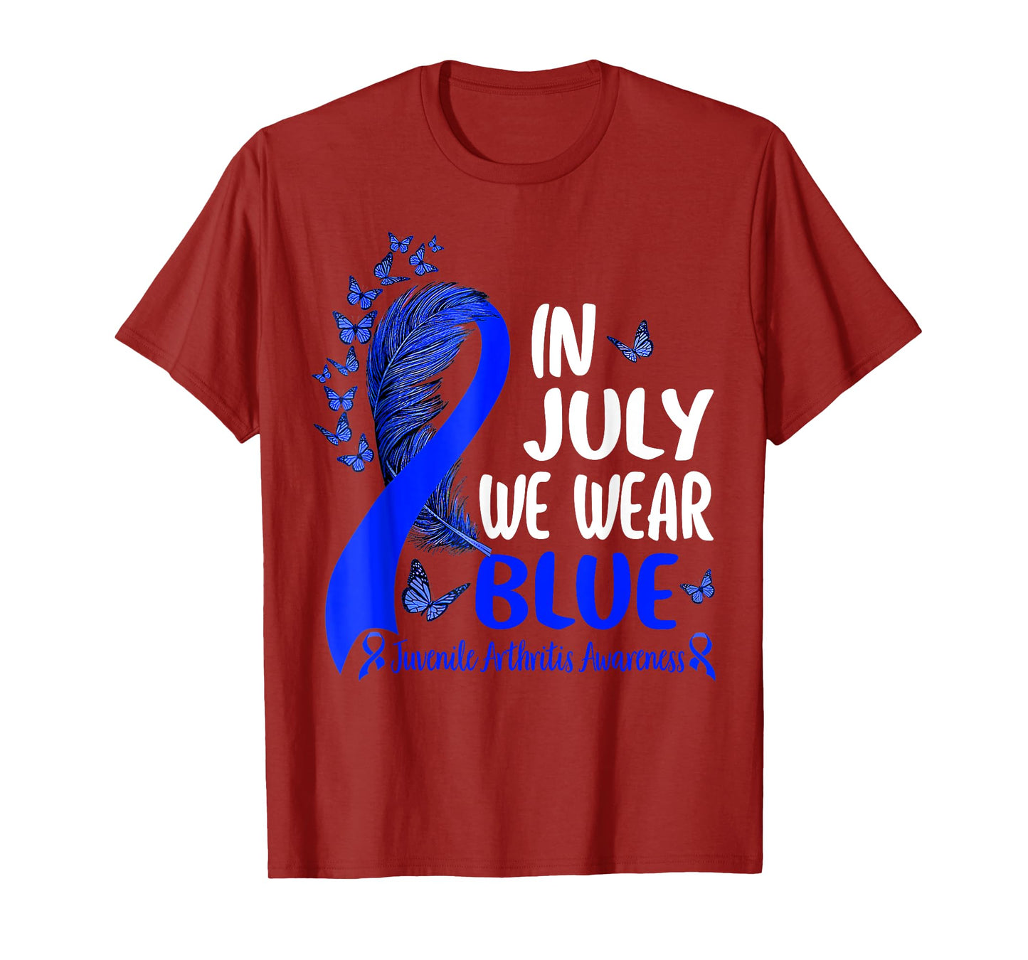 In July We Wear Blue Juvenile Arthritis Awareness Month T-Shirt