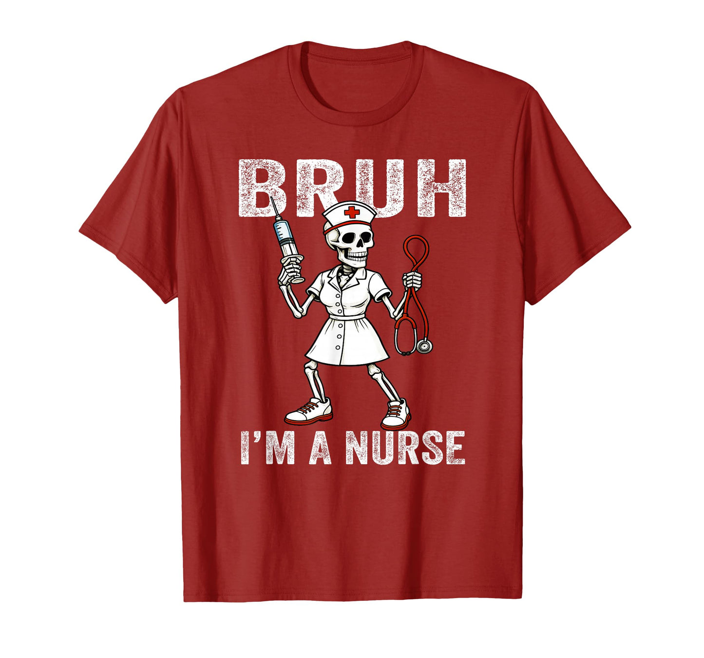 Skeleton Bruh I'm A Nurse Costume Funny Halloween T-Shirt
