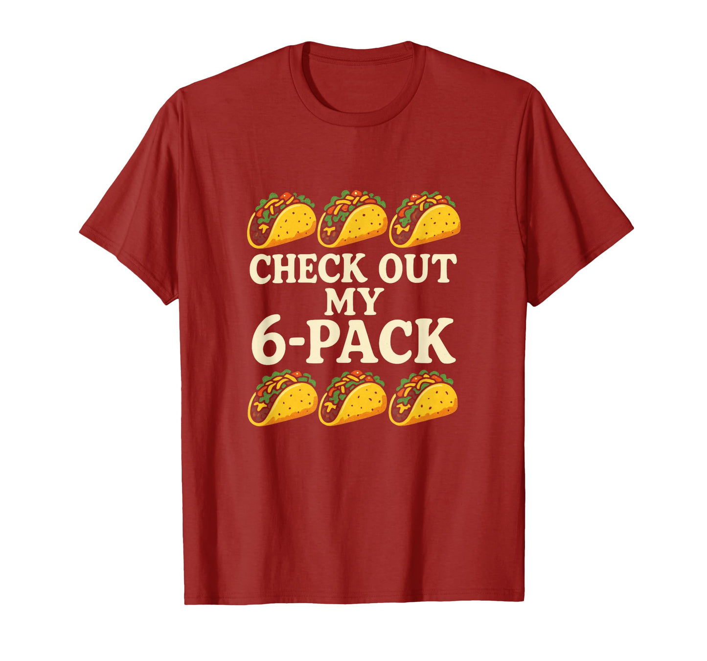 Check Out My 6-Pack - Funny Taco Gym Party T-Shirt