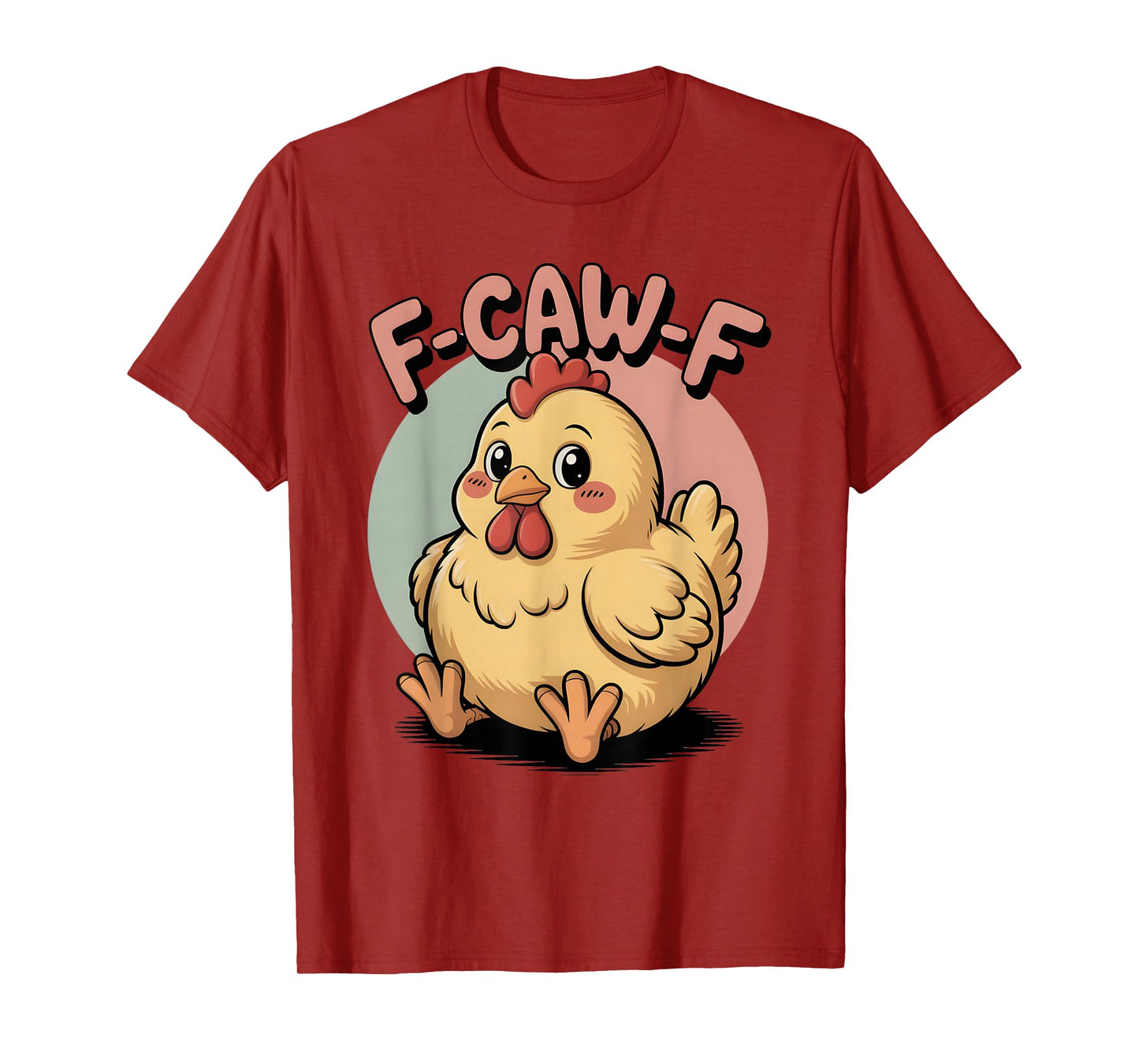 Cute Pastel Chicken Kawaii F-CAW-F Tee Sarcastic Humor T-Shirt