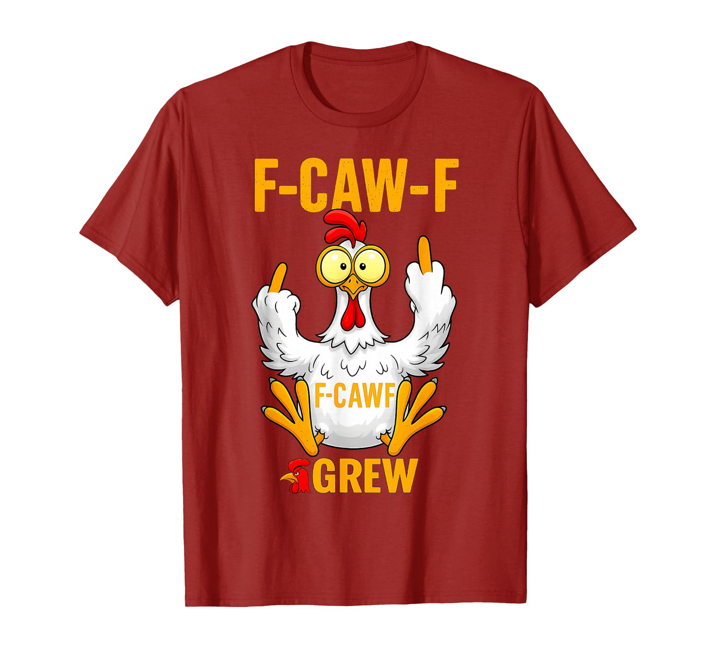 Funny F-Caw-F Chicken FCAWF Chicken T-Shirt