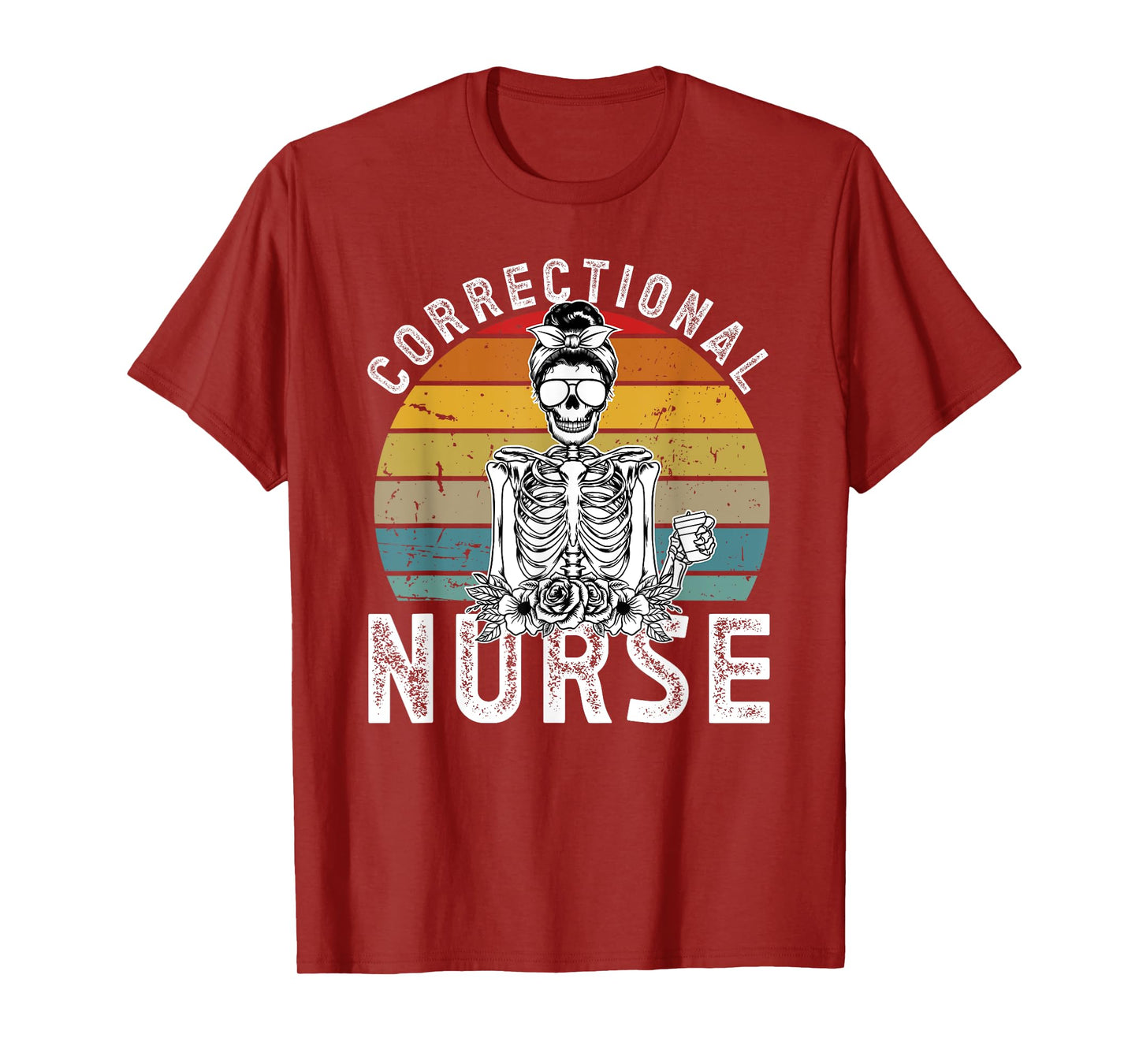 Correctional Nurse Corrections Nurse Correctional Nursing T-Shirt