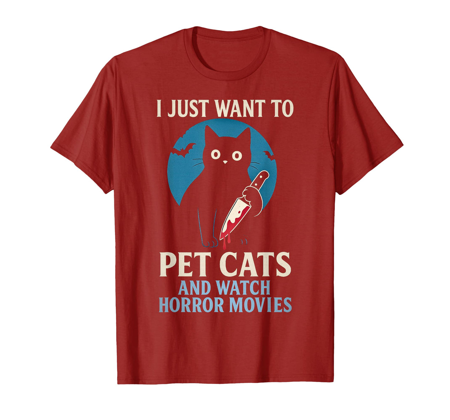 Murder Cat I Just Want to Pet Cats and Watch Horror Movies T-Shirt