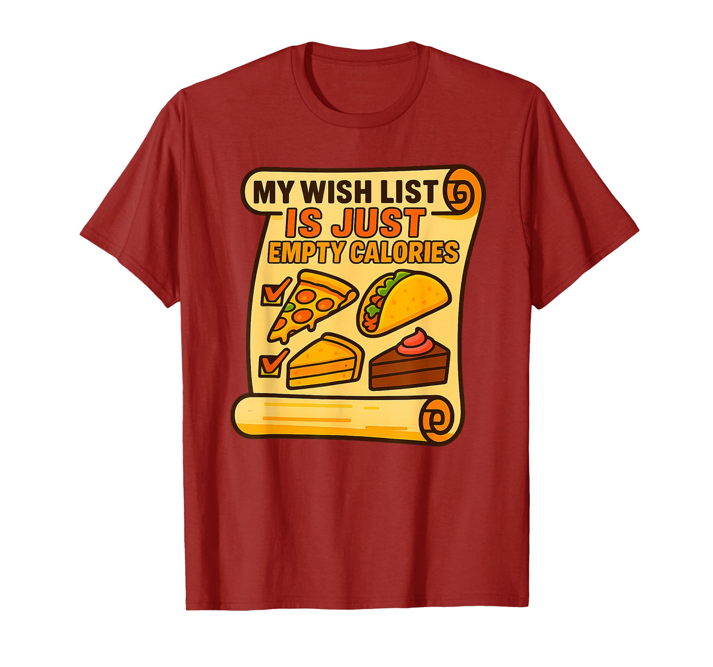 My Birthday Wish List is Just Empty Calories & Snacks T-Shirt