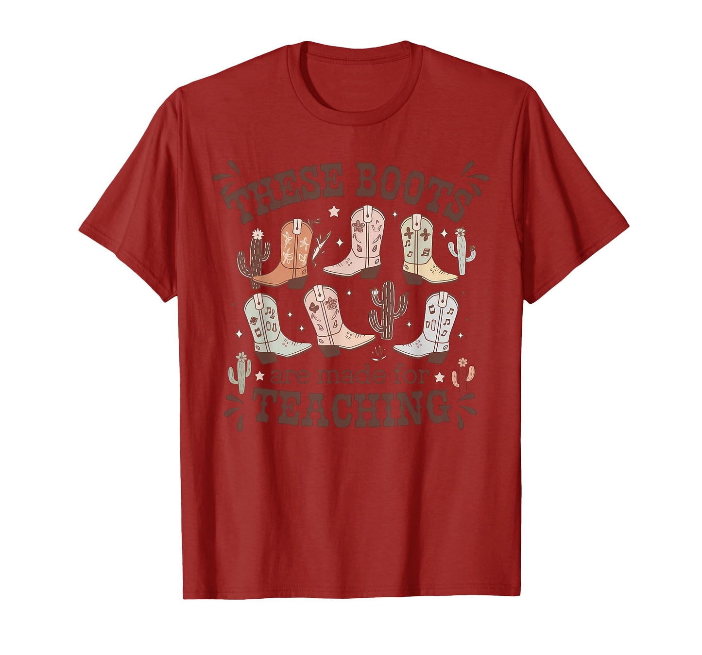 These Boots Are Made Teaching Western Cowboy Funny Teacher T-Shirt
