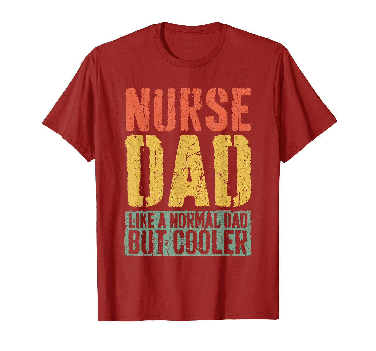 Nurse Dad Shirt Men Fathers Day Nurse Dad T-Shirt