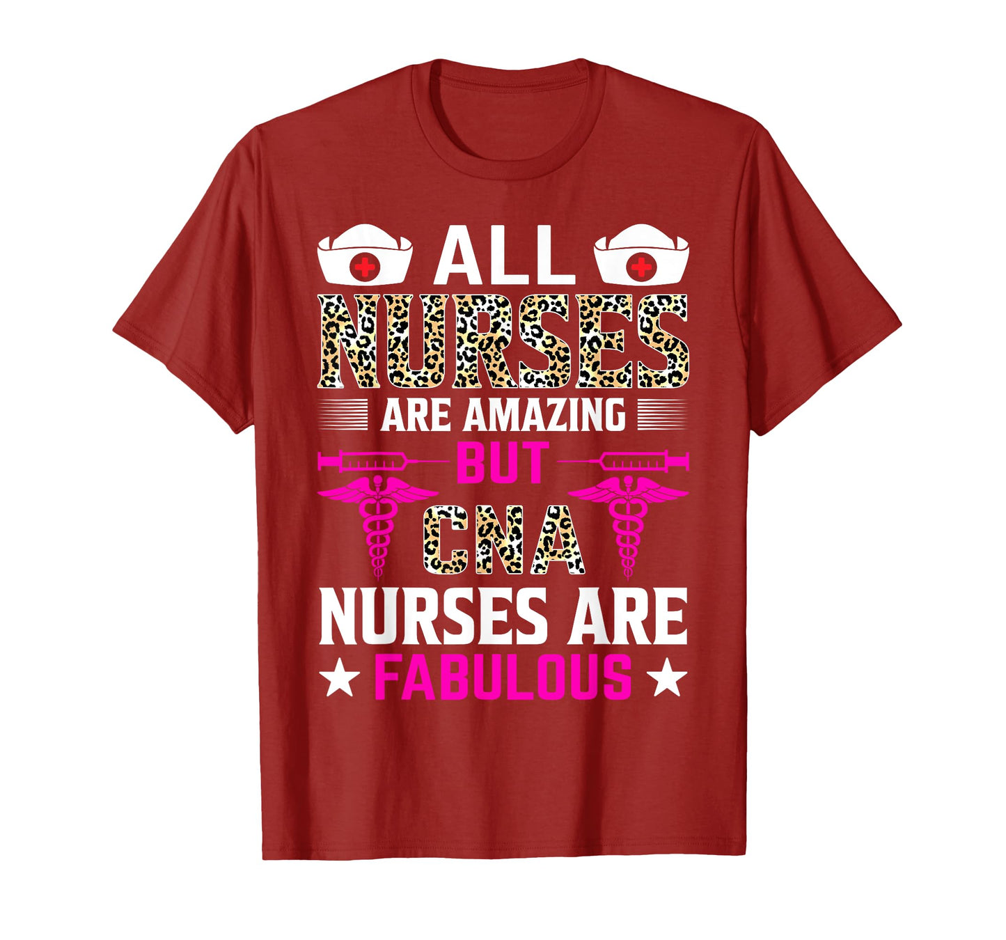 All Nurses Are Amazing But CNA Nurses Are Fabulous T-Shirt