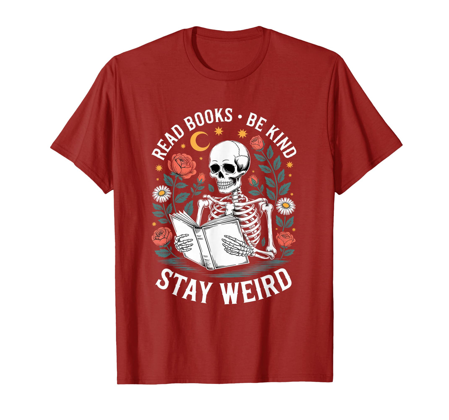 Read Books Be Kind Stay Weird Skeleton Halloween Bookworm T-Shirt