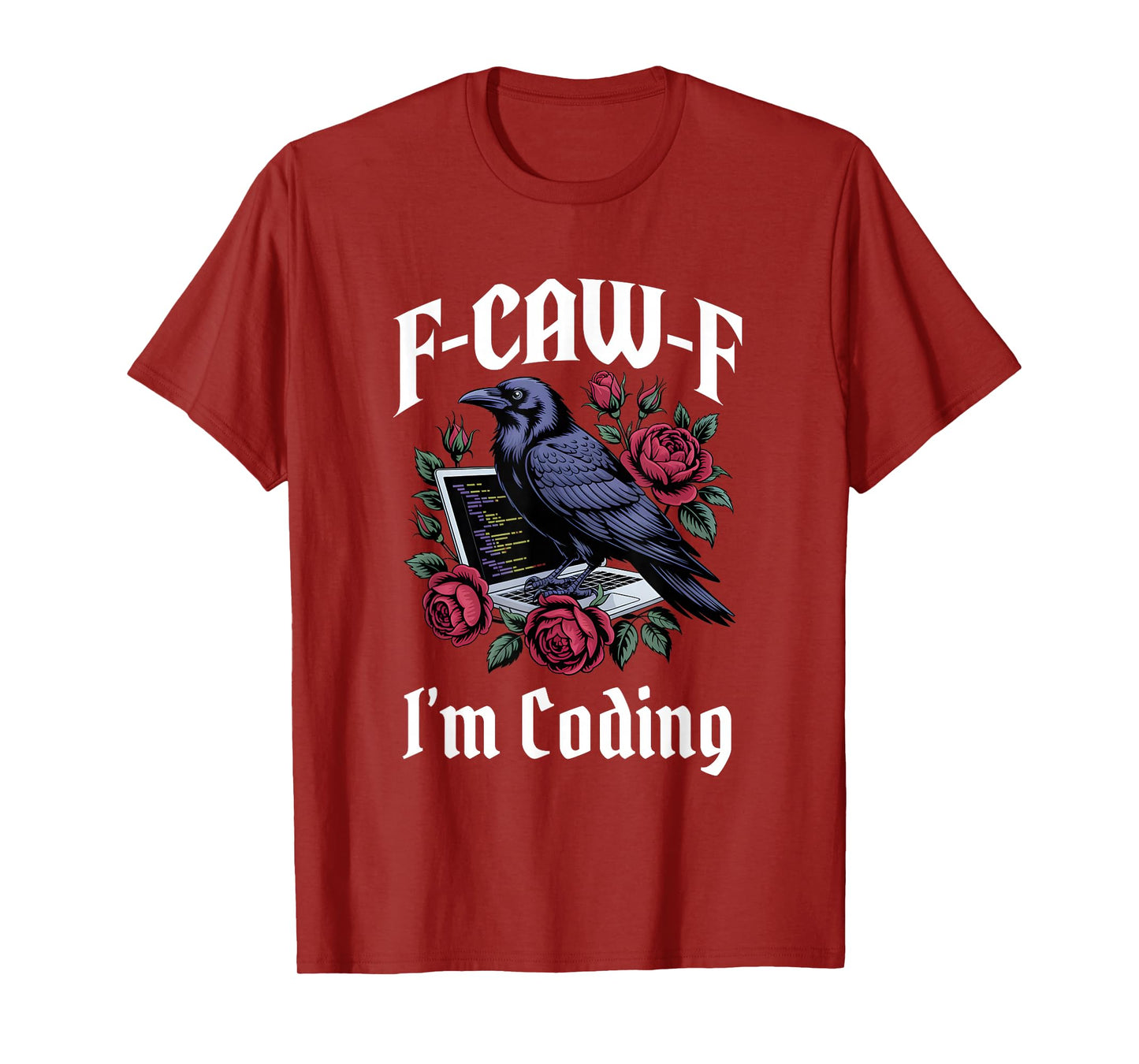 Funny F-Caw-F Coding Gothic T-Shirt