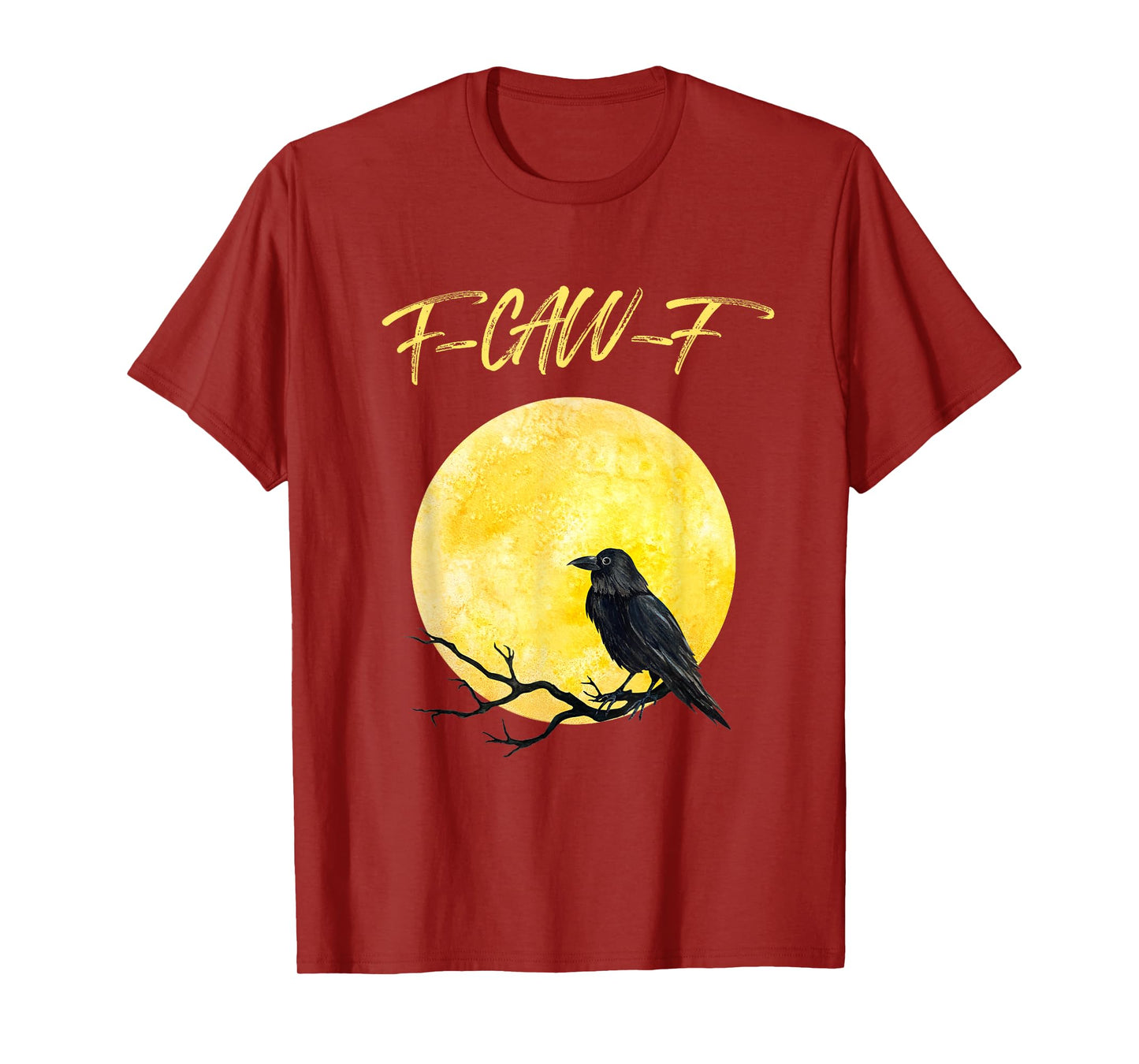 Funny Black Crow F-Caw-F Black Bird Raven Moon Men Women T-Shirt