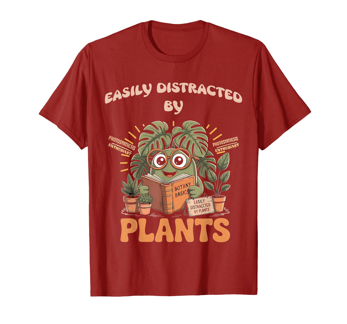 Easily Distracted By Plants Funny Photosynthesis Plant Nerd T-Shirt
