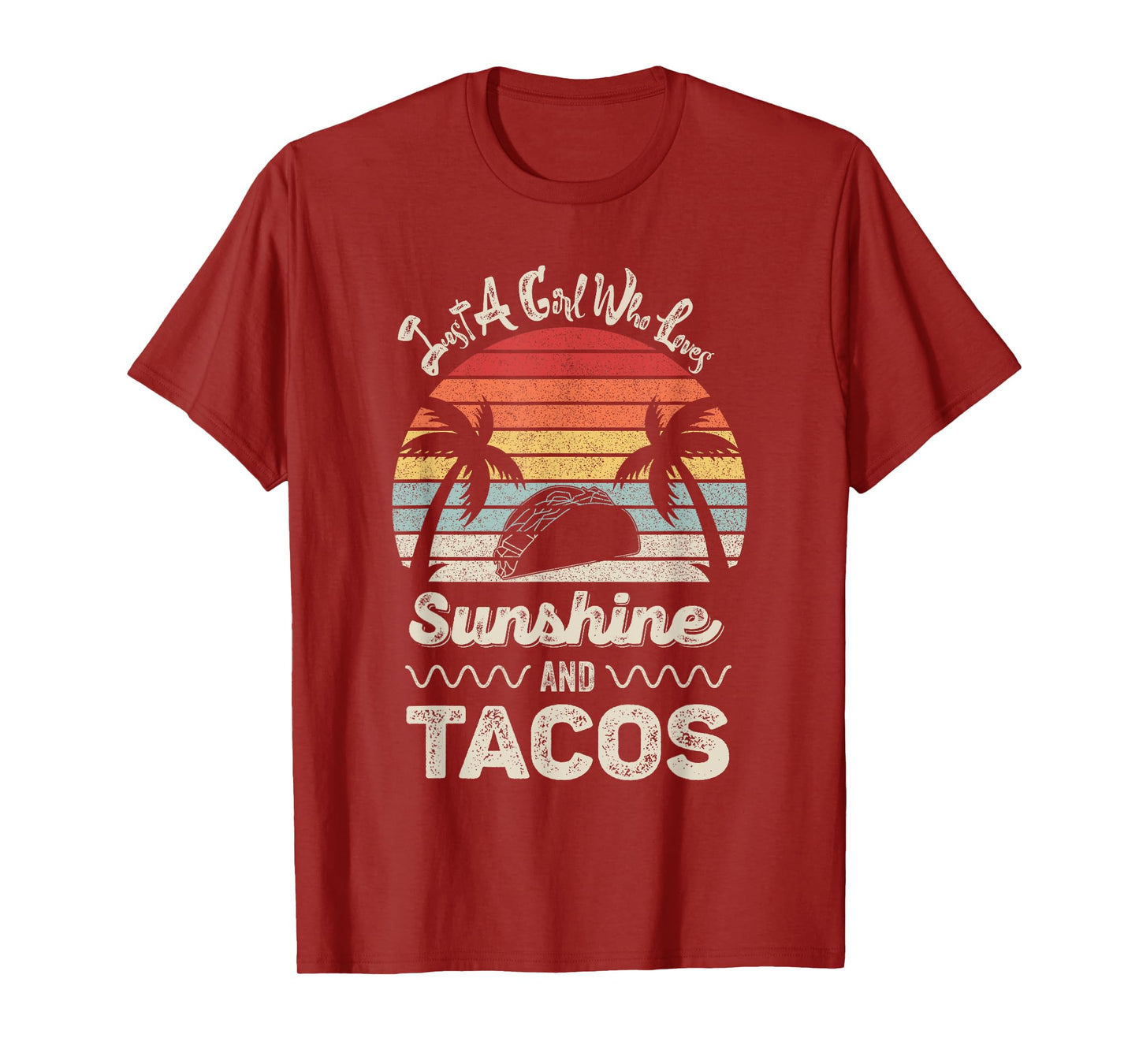 Just A Girl Who Loves Sunshine And Tacos Gift Funny Taco T-Shirt