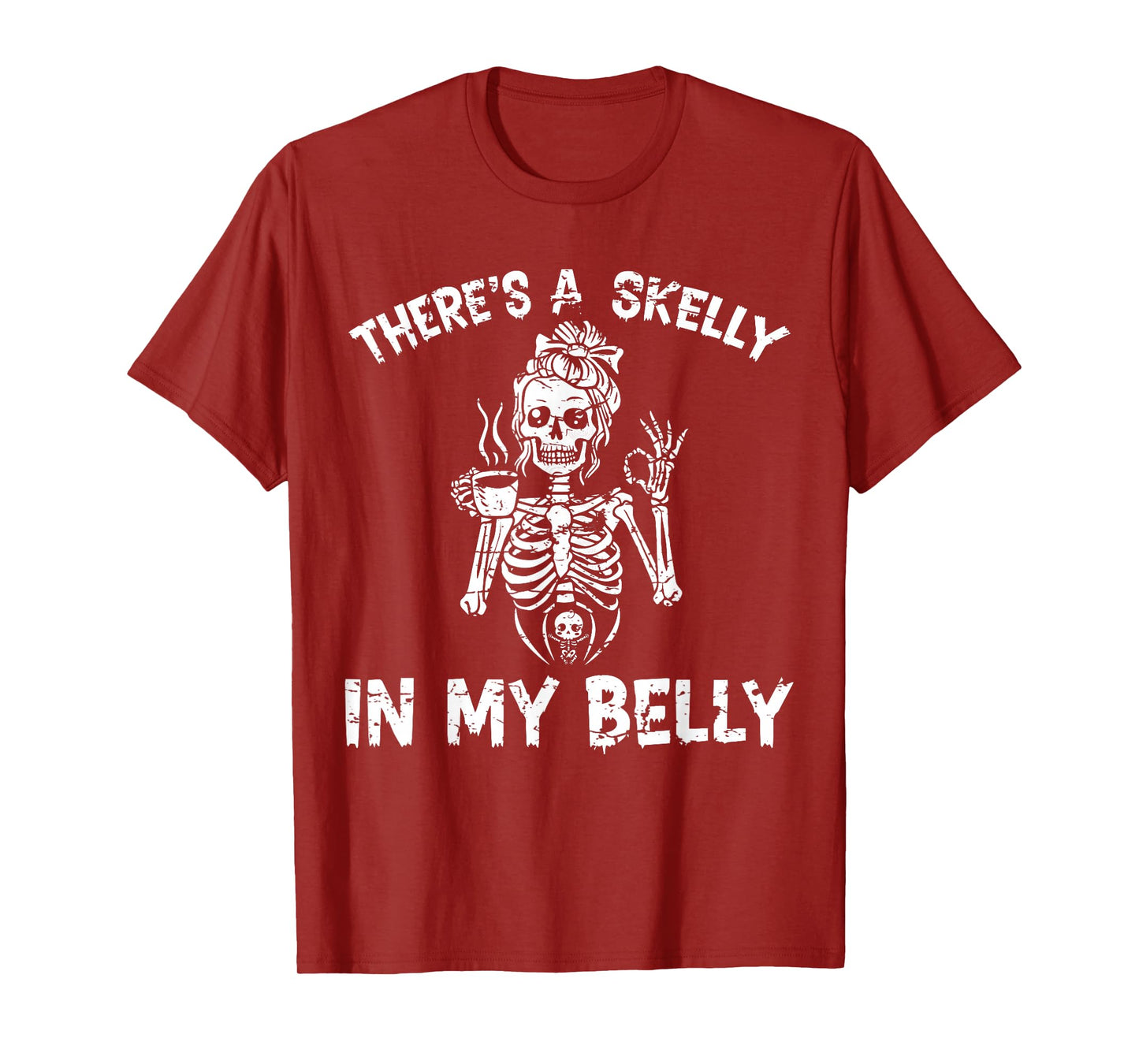 There's Skelly in My Belly Halloween Pregnant Mom Skeleton T-Shirt