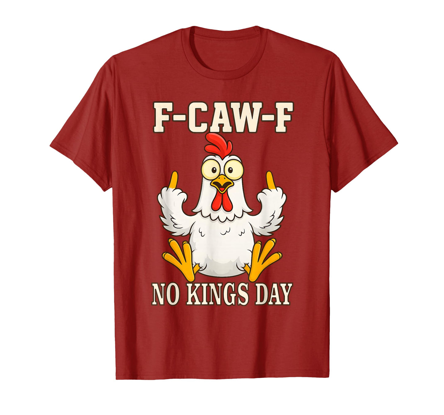 Quote Rooster Meme No Kings Day America T-Shirt