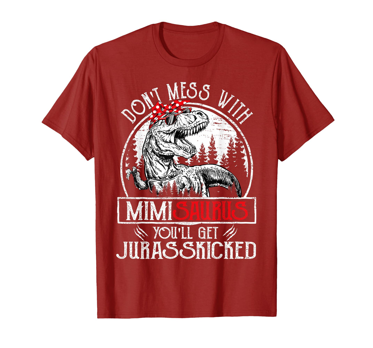 Don't Mess With Mimisaurus You'll Get Jurasskicked Mimi T-Shirt
