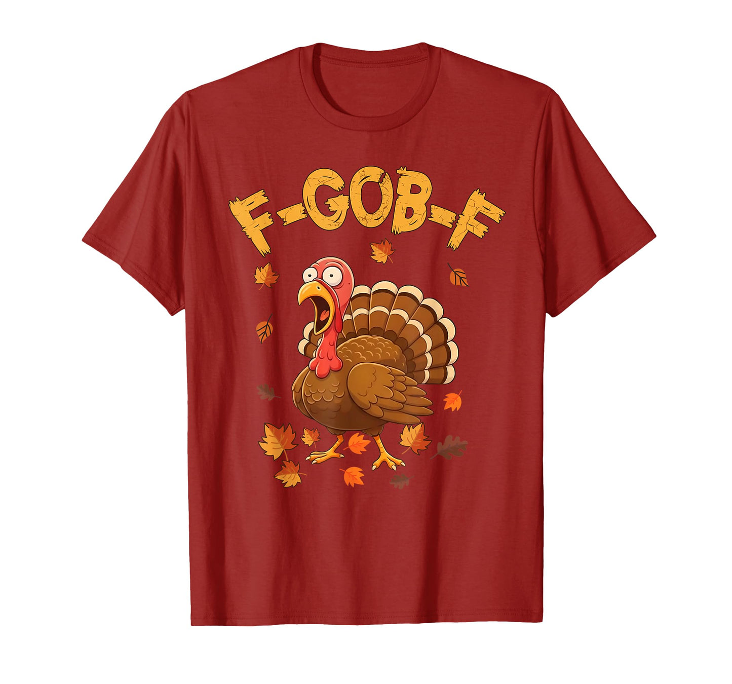Funny F-GOB-F Turkey F-CAW-F Thanksgiving Bird Crow Chicken T-Shirt