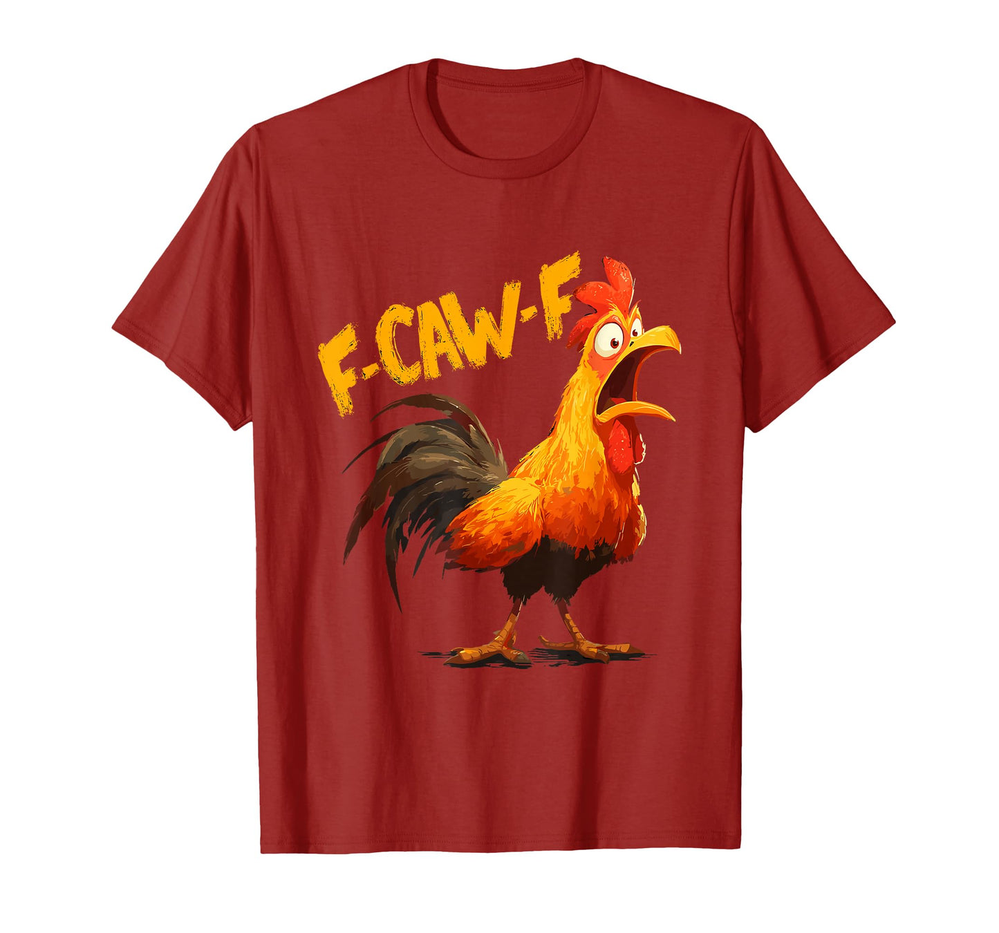 Funny Chicken Rooster Meme F-CAW-F Humor Quote Animal Lover T-Shirt