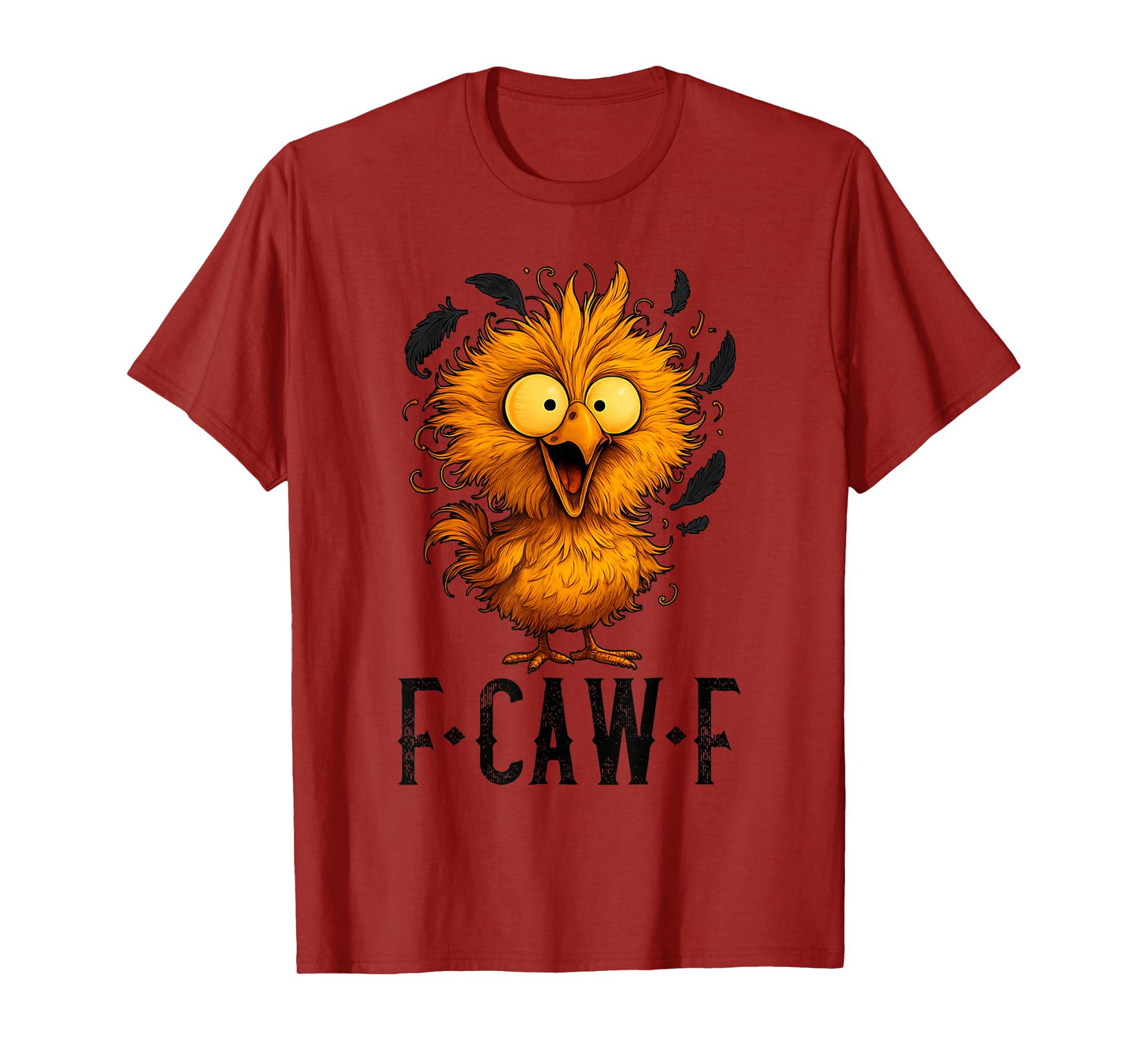 F-Caw-F Funny Chicken Humor Quote Rooster Meme T-Shirt