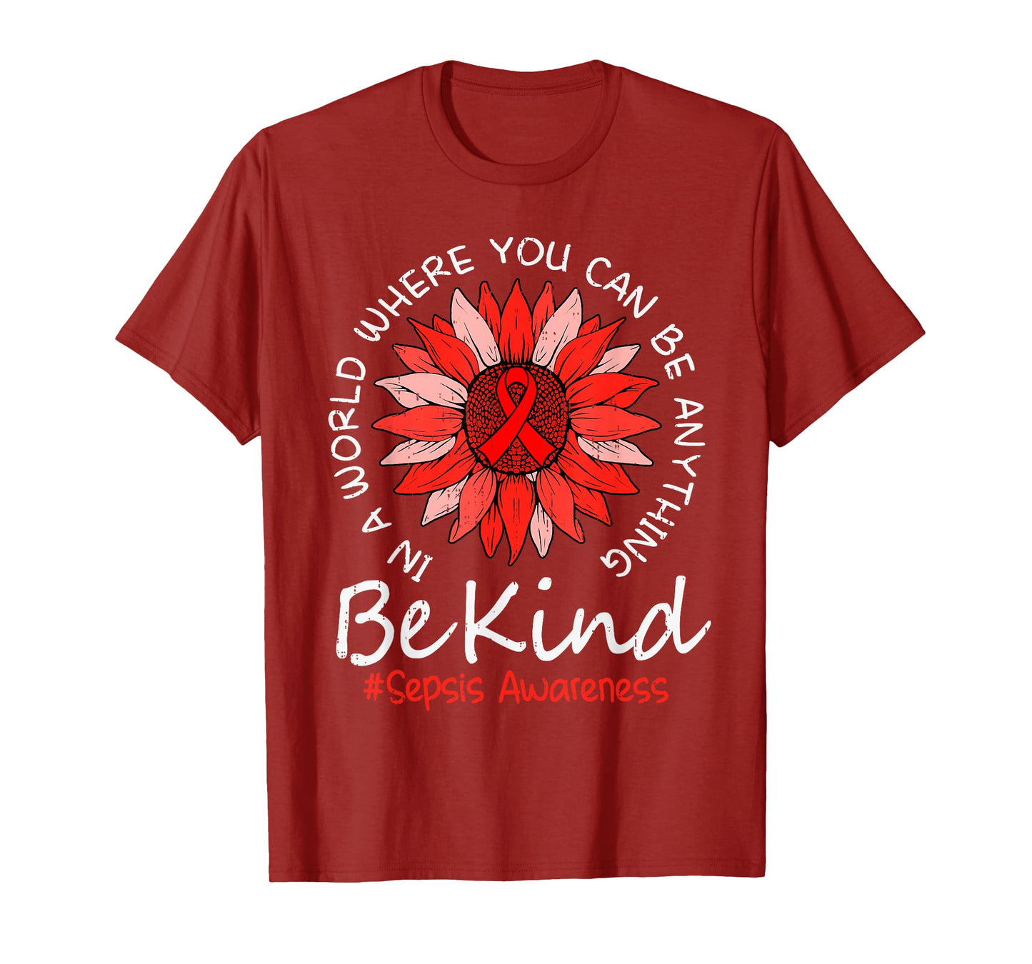 Be Kind Sepsis Awareness Sunflower Ribbon Red Women Girl Kid T-Shirt