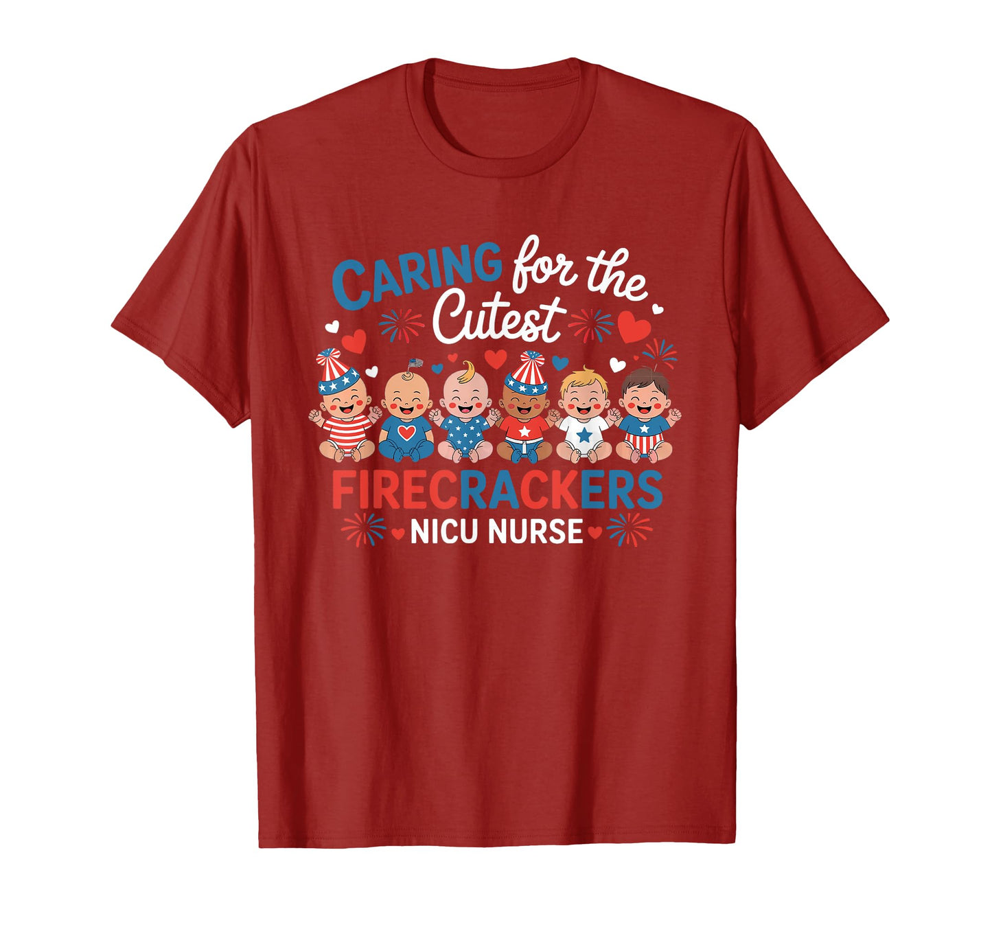 Cute 4th July Caring For The Cutest Firecrackers NICU Nurse T-Shirt