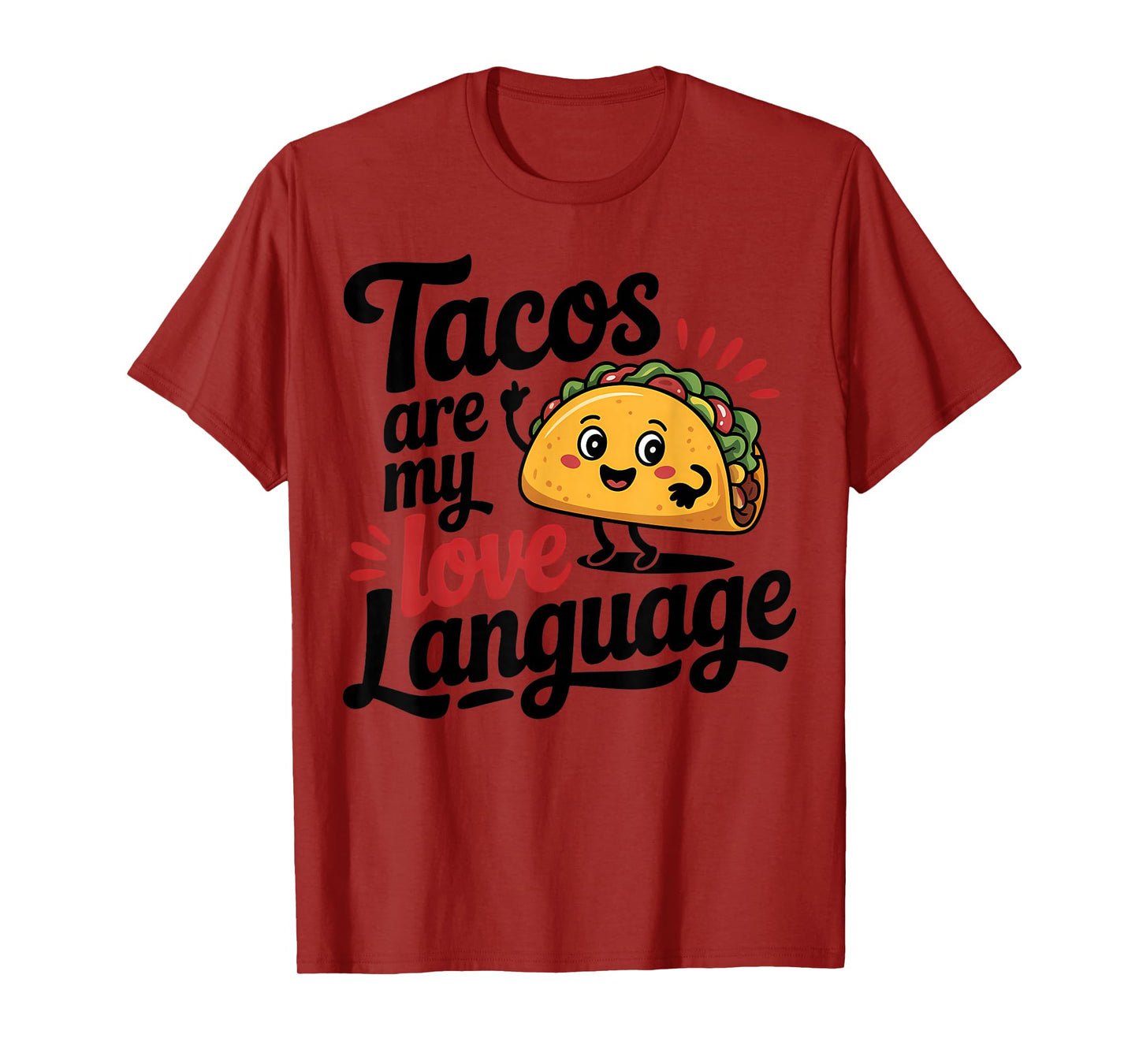 Tacos are my Love Language Taco Humor T-Shirt