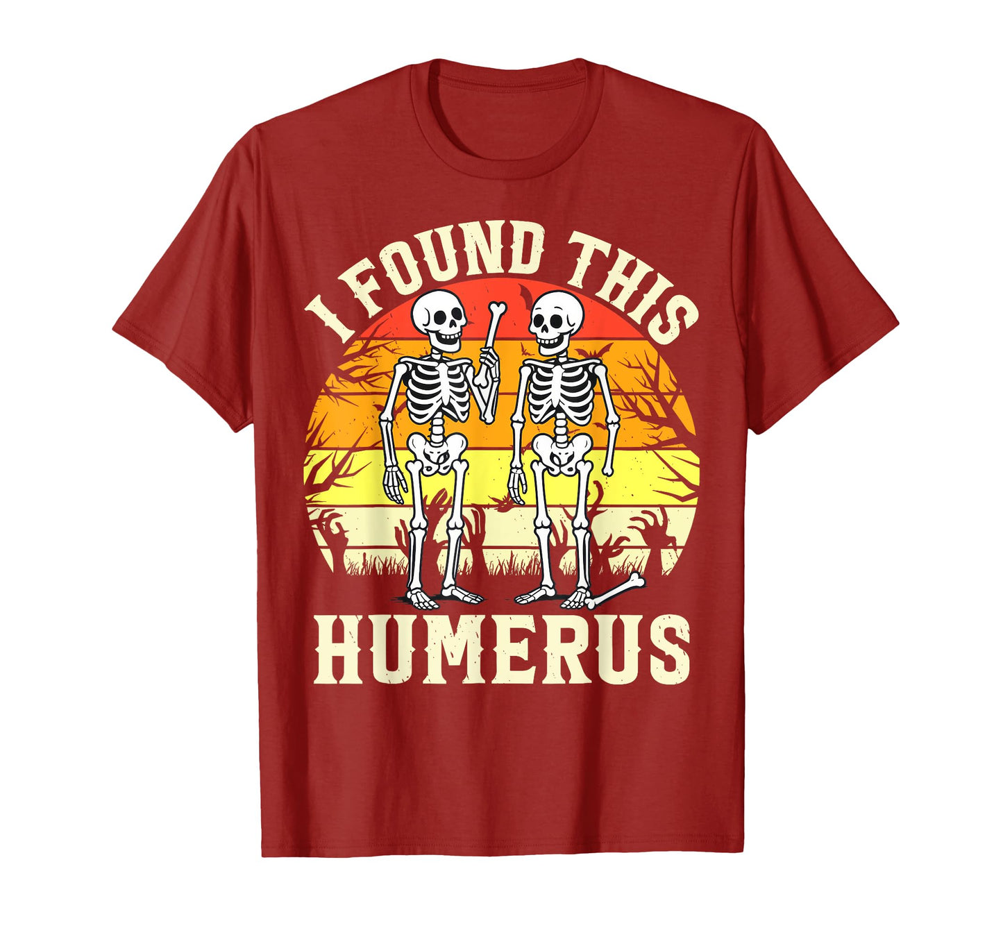 I Found This Humerus Funny Halloween Ghost Bone Spooky T-Shirt