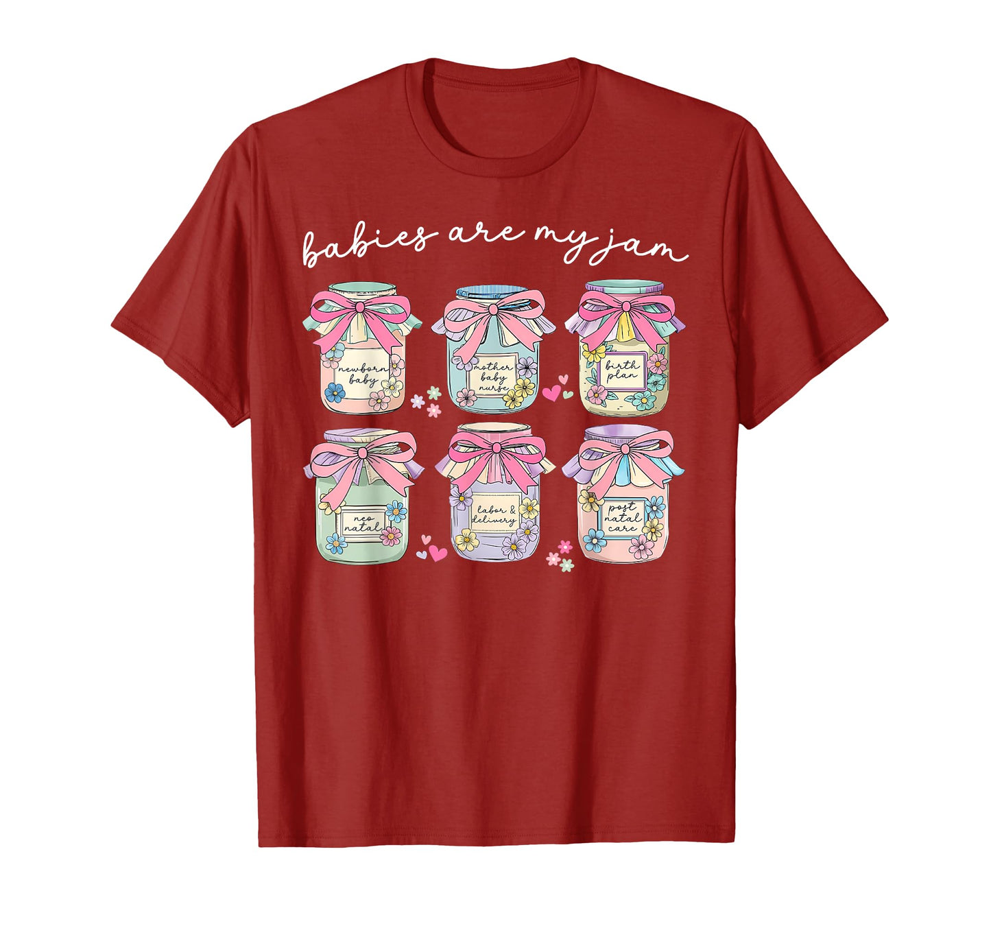Coquette Bow Babies Are My Jam Postpartum Nurse L&D Nurse T-Shirt