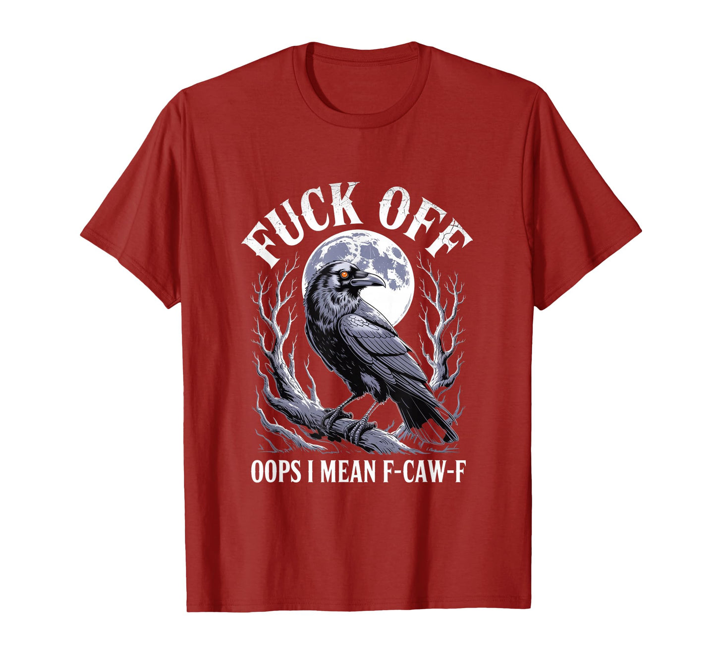 F-Caw-F Crow Funny Gothic Moon Black Bird Halloween T-Shirt
