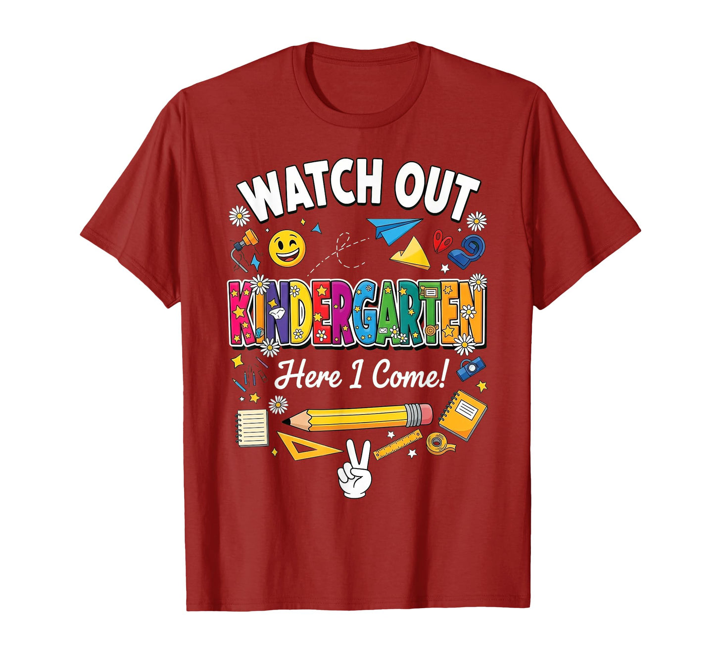 Watch Out Kindergarten Here I Come Back To School Kinder T-Shirt