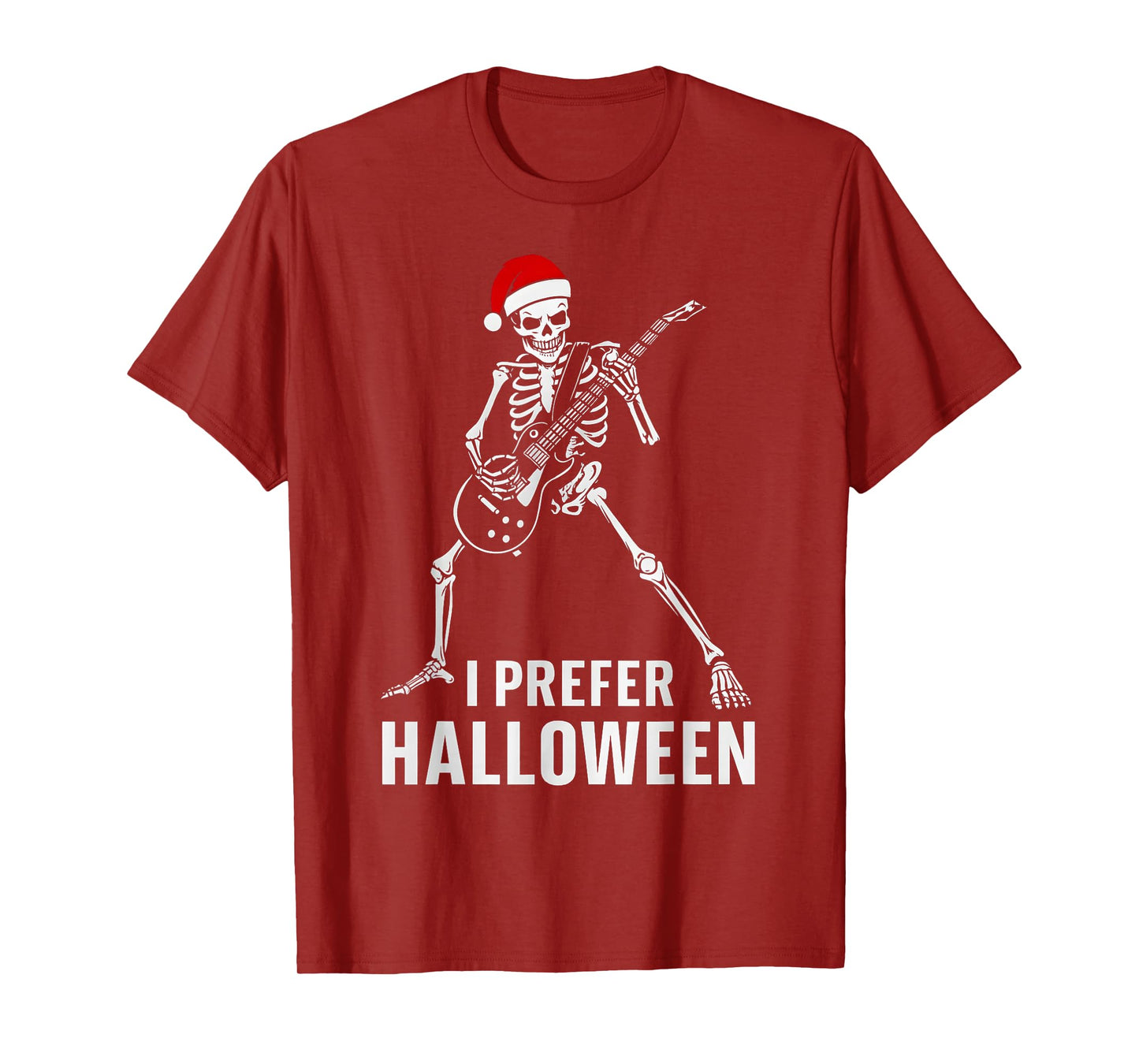 Rock Guitar Skeleton Santa Hat I Prefer Halloween Cristmas T-Shirt