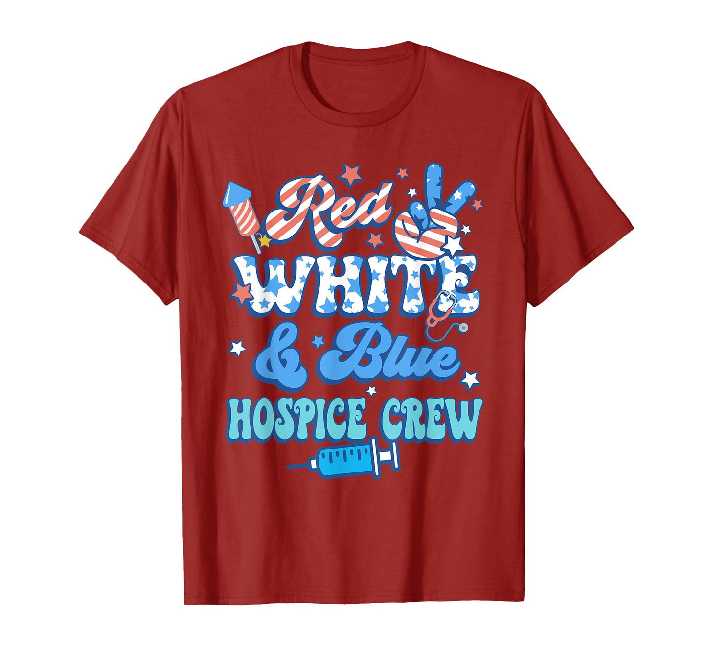 Groovy Red White Blue Hospice Crew Hospice Nurse 4th Of July T-Shirt