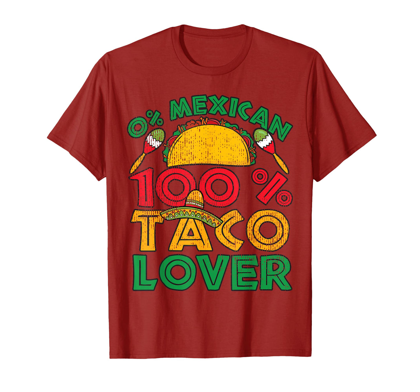 Cinco de Mayo Party Shirt 0% Mexican 100% Taco Lover Gift T-Shirt