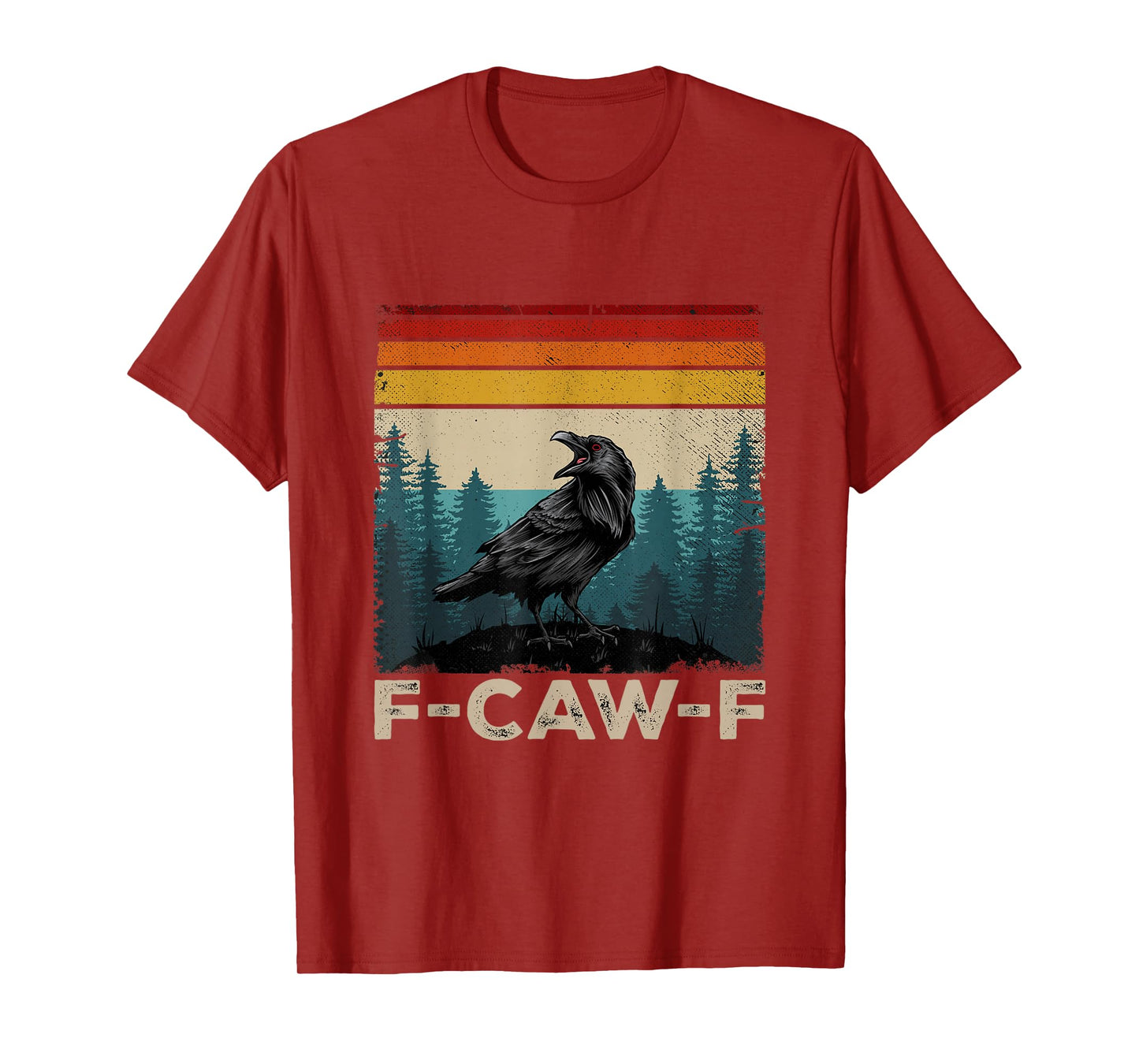 F-Caw-F Crow Cawing Vintage Funny Sarcastic Black Bird T-Shirt