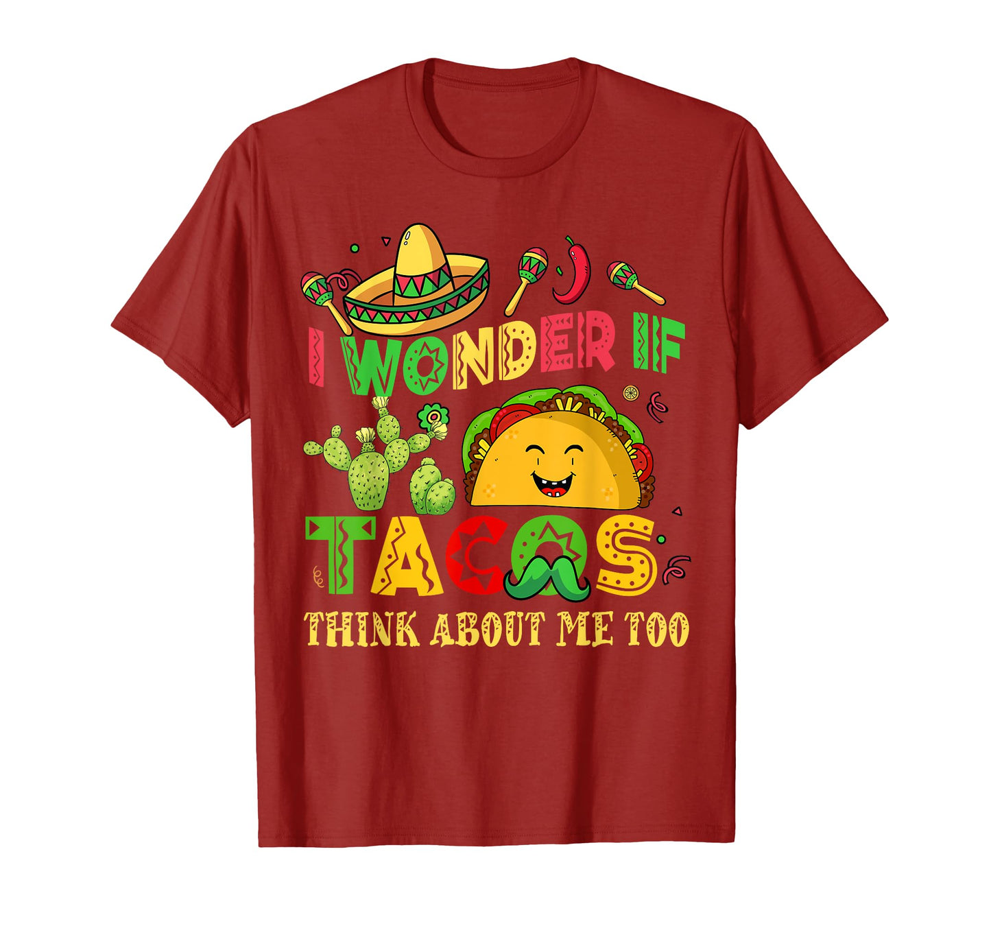 I Wonder Taco Think About Me Too Cinco De Mayo Tuesday Women T-Shirt