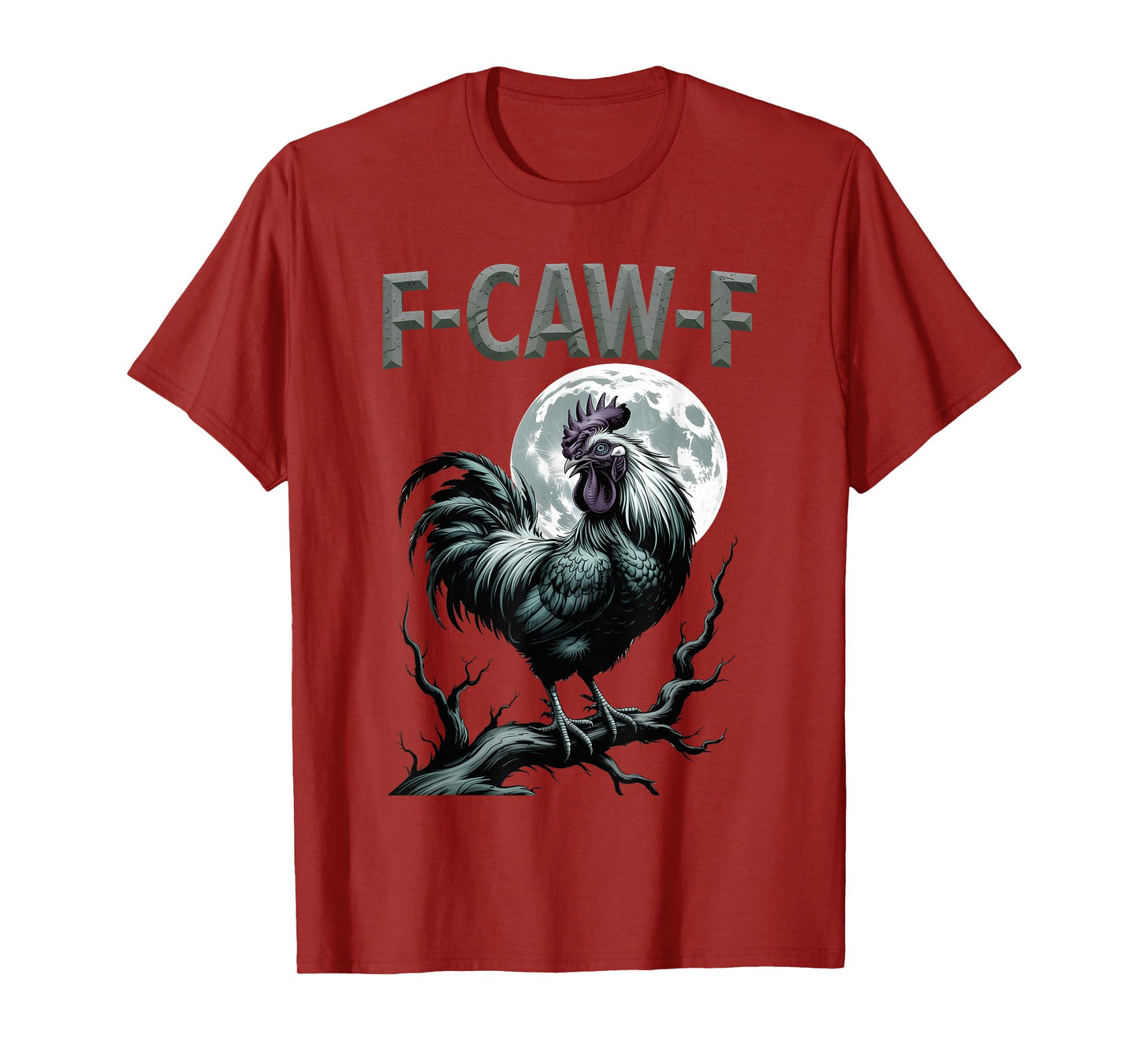 F-CAW-F Chicken Rooster Meme Funny Bird Moon Gothic Humor T-Shirt