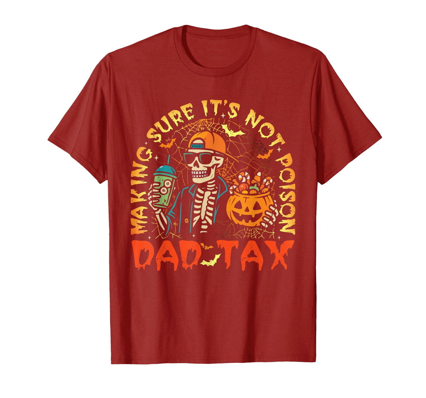 Dad Tax Making Sure It's Not Poison Skeleton Halloween T-Shirt