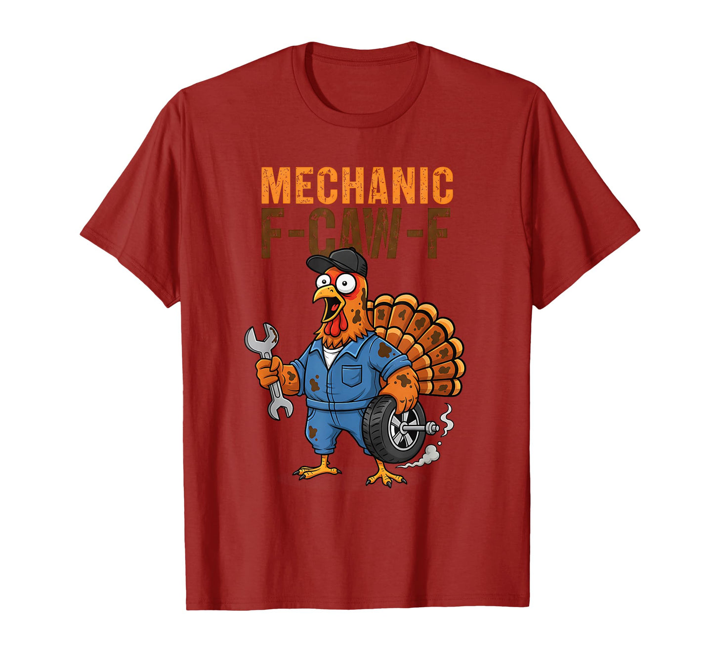 Funny Mechanic F-CAW-F Turkey Thanksgiving Humor Dad T-Shirt