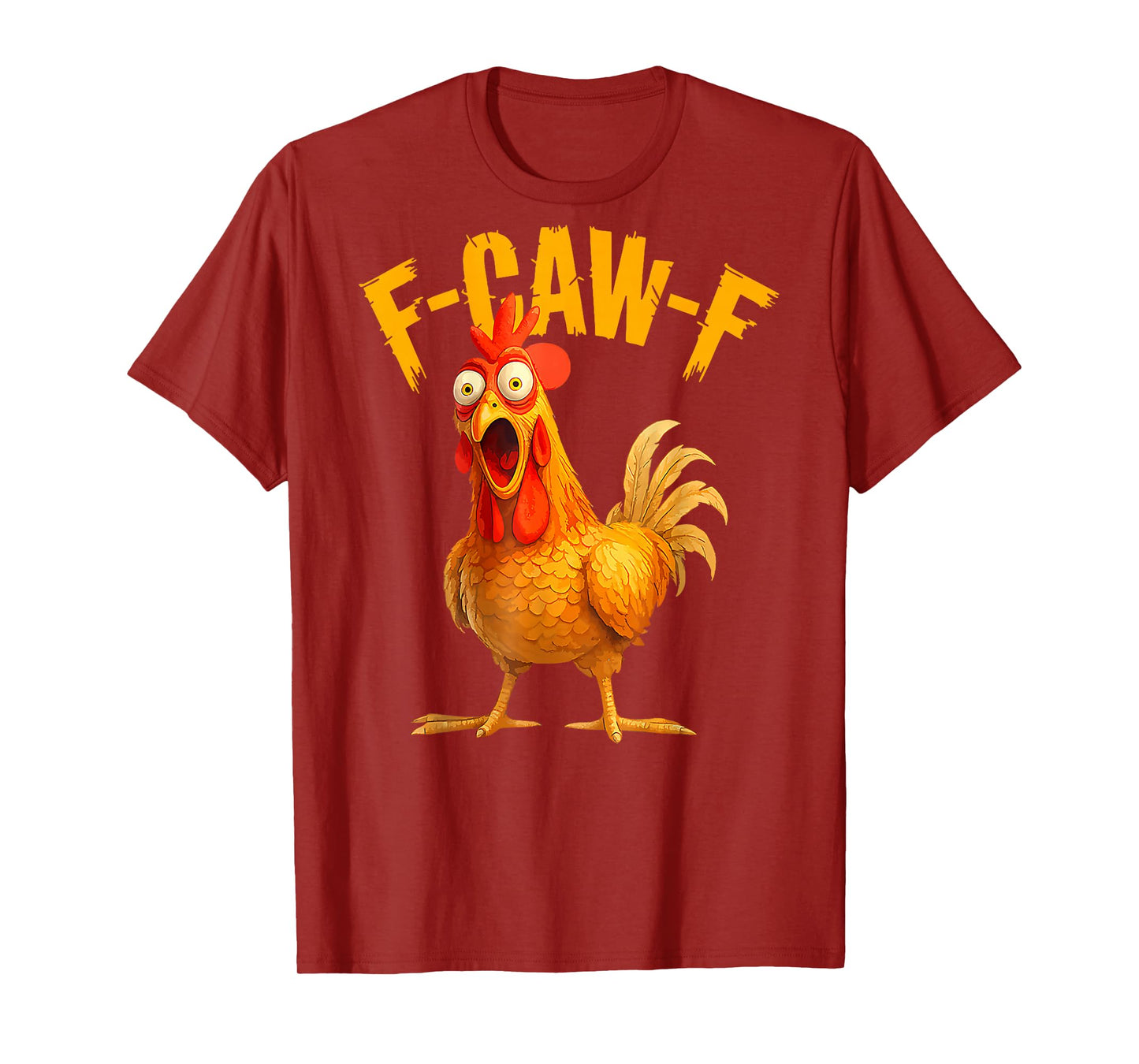 Funny F-Caw-F Chicken FCAWF Chicken on Back T-Shirt