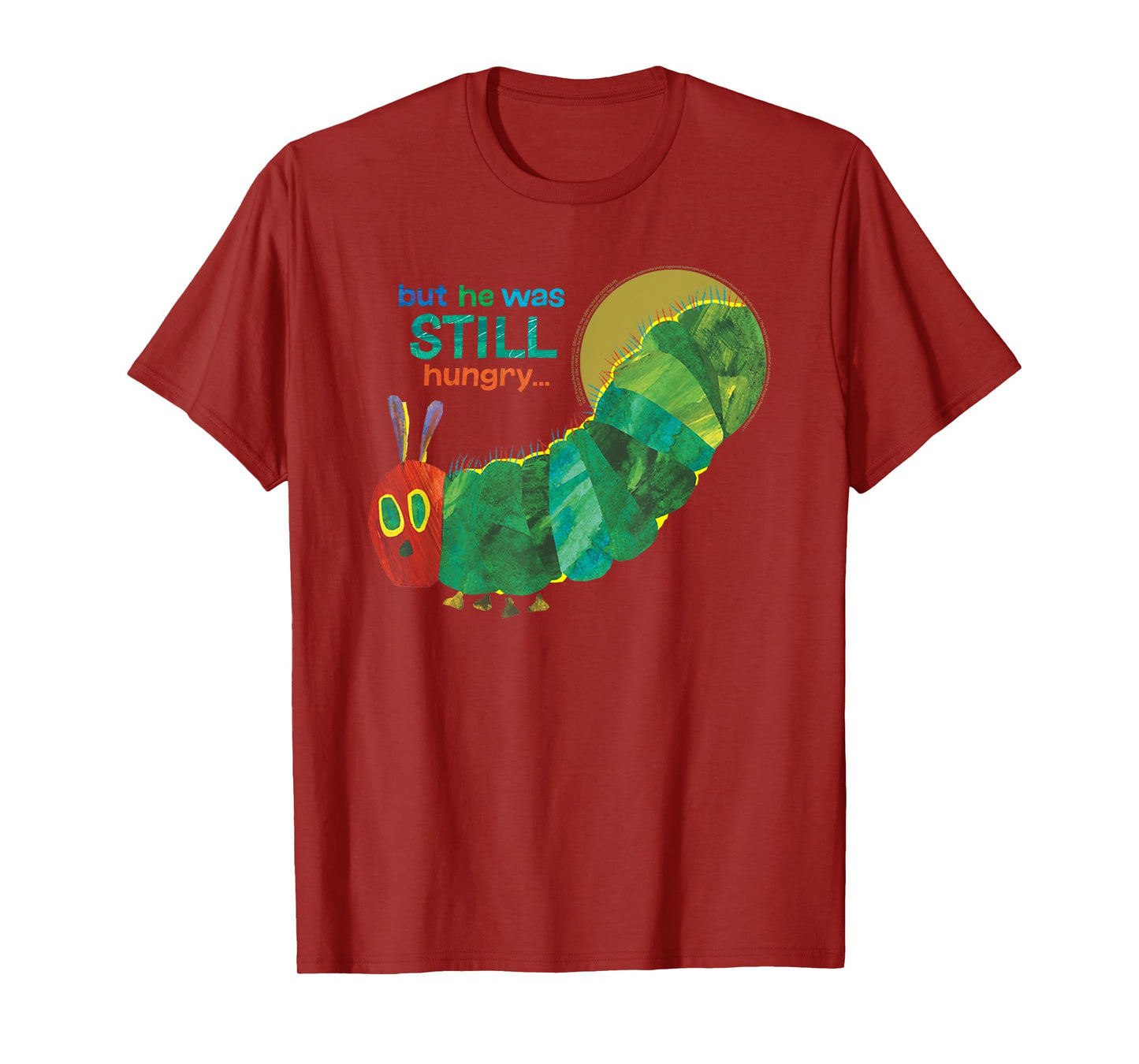 Eric Carle The Very Hungry Caterpillar Still Hungry Book T-Shirt