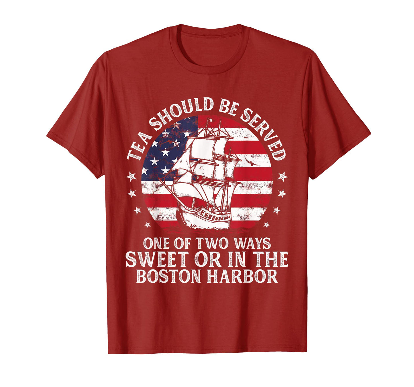 Tea Should Be Served One of Two Ways Boston Party US History T-Shirt
