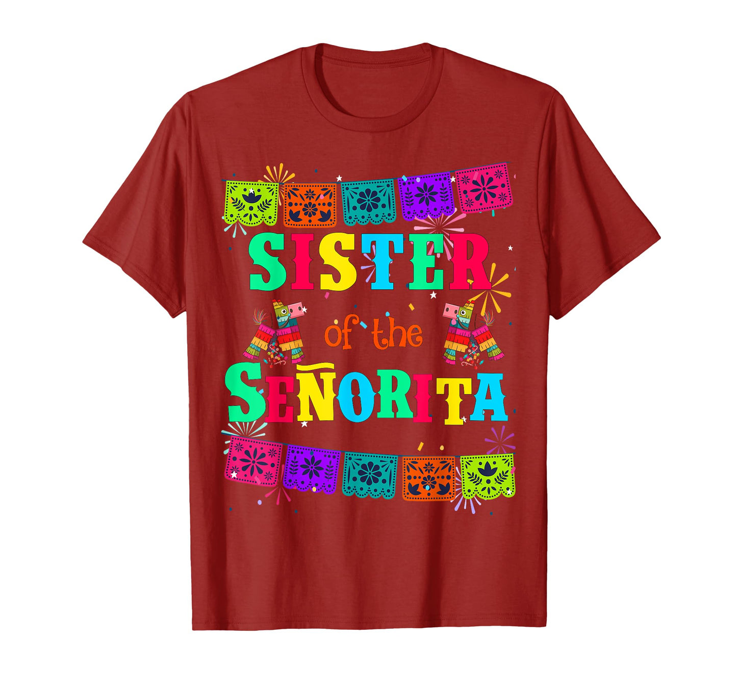 Let's Fiesta Sister of the Senorita Mexican Birthday T-Shirt