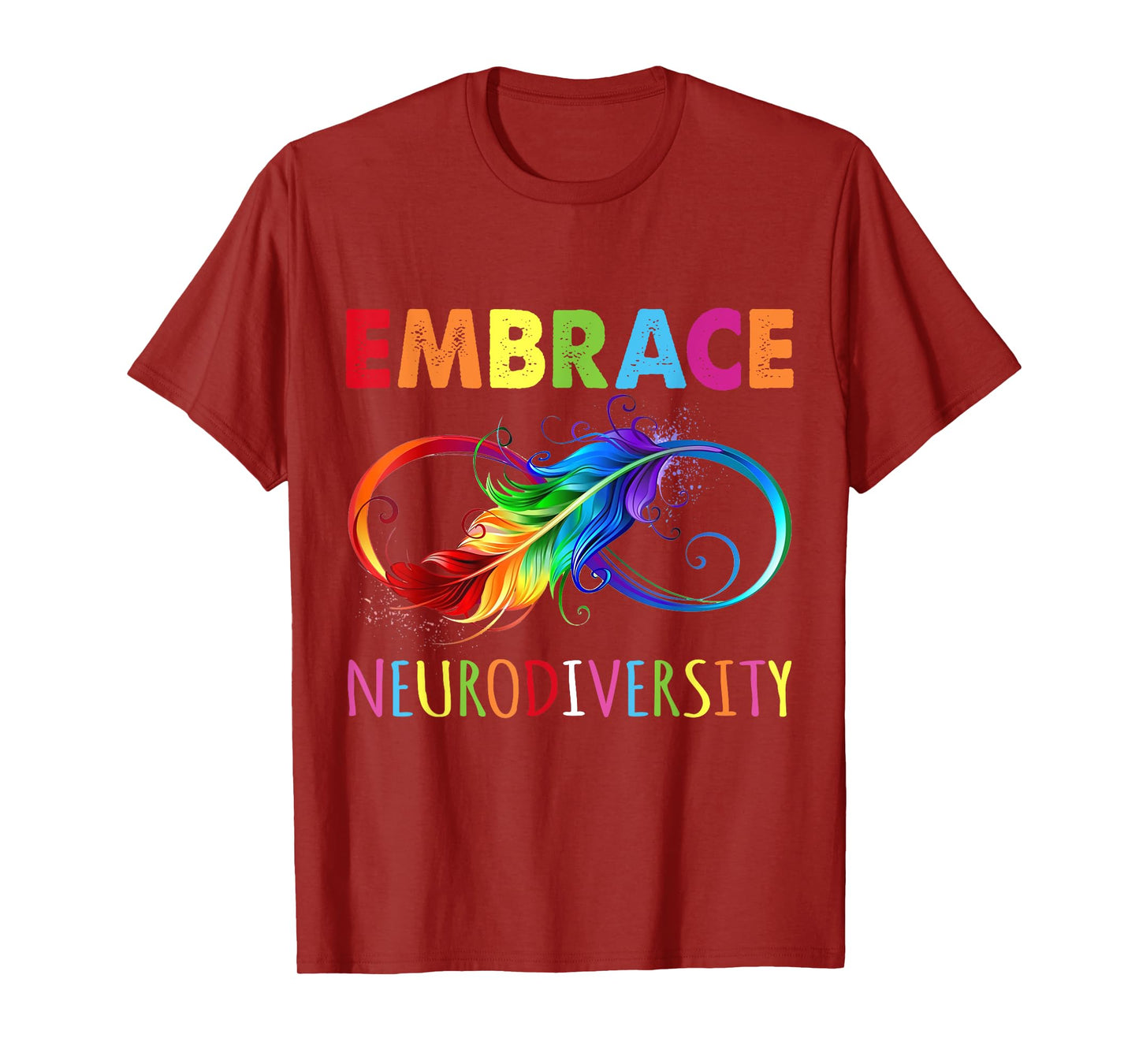 Embrace Neurodiverity Rainbow Infinity Feather Autism T-Shirt