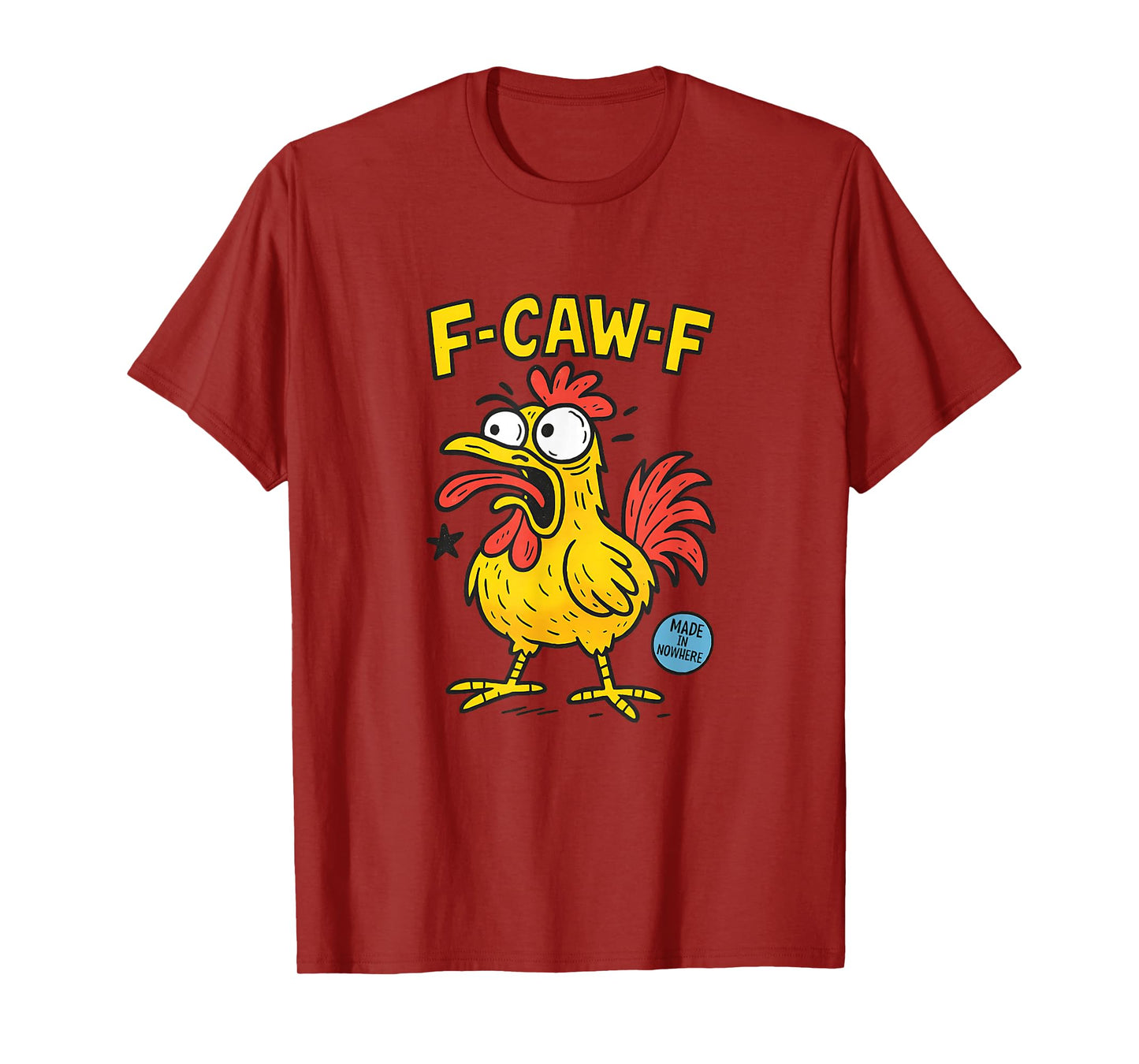 F-CAW-F Funny Chicken Graphic Adult Humor T-Shirt