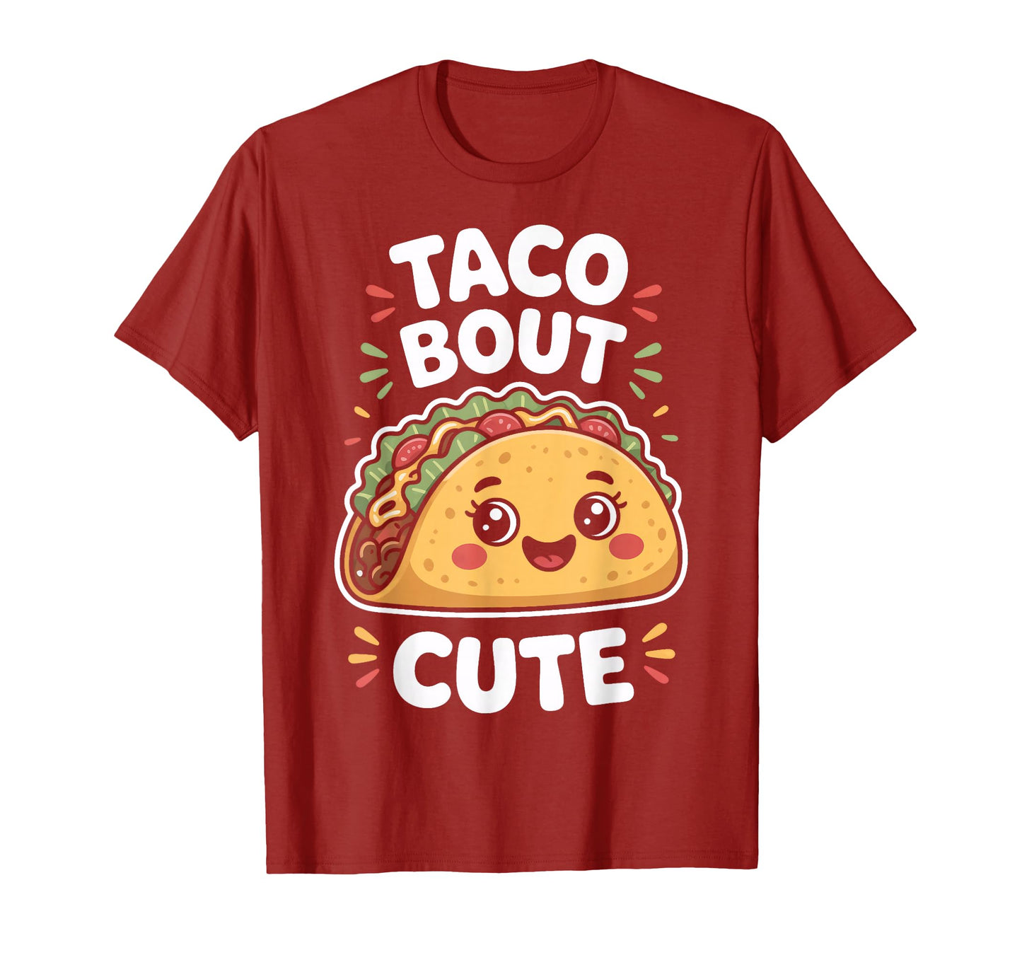 Taco Bout Cute for Mexican Food Fans Taco Lovers T-Shirt